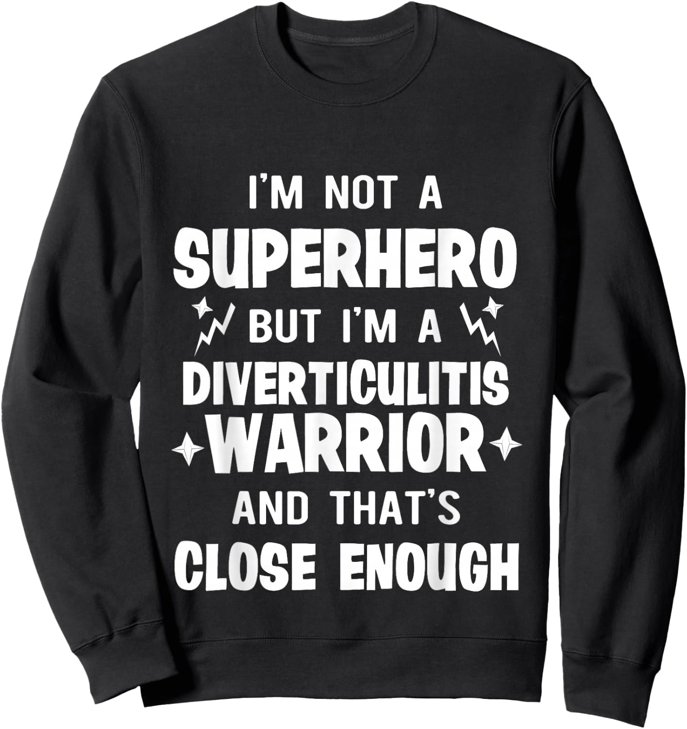 Diverticulitis Hero Survivor Warrior Awareness T Shirt Sweatshirt - Sweatshirt | Black