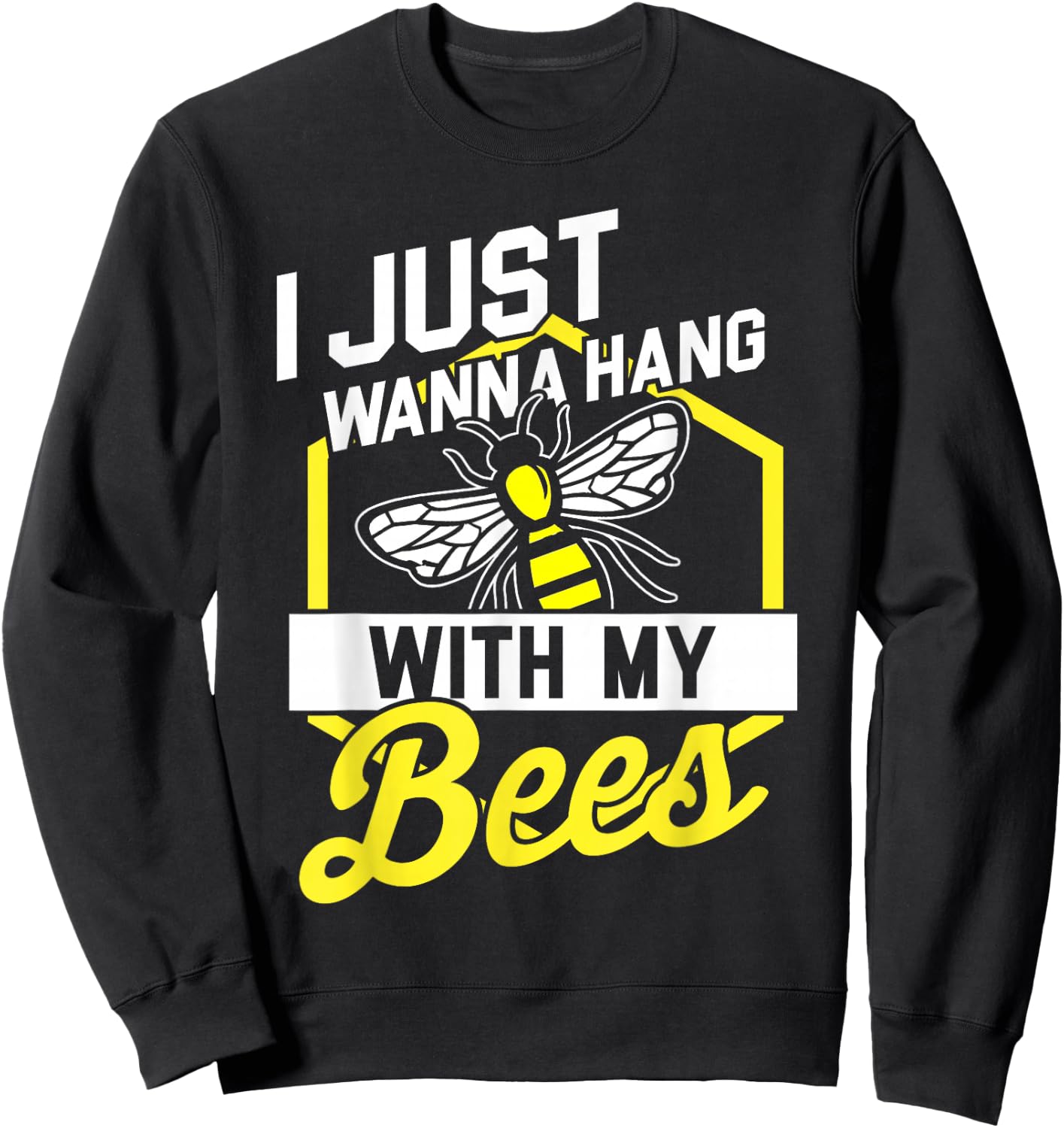 Hang with my Bees - Beekeeper & Beekeeping Gift Sweatshirt - Sweatshirt | Black