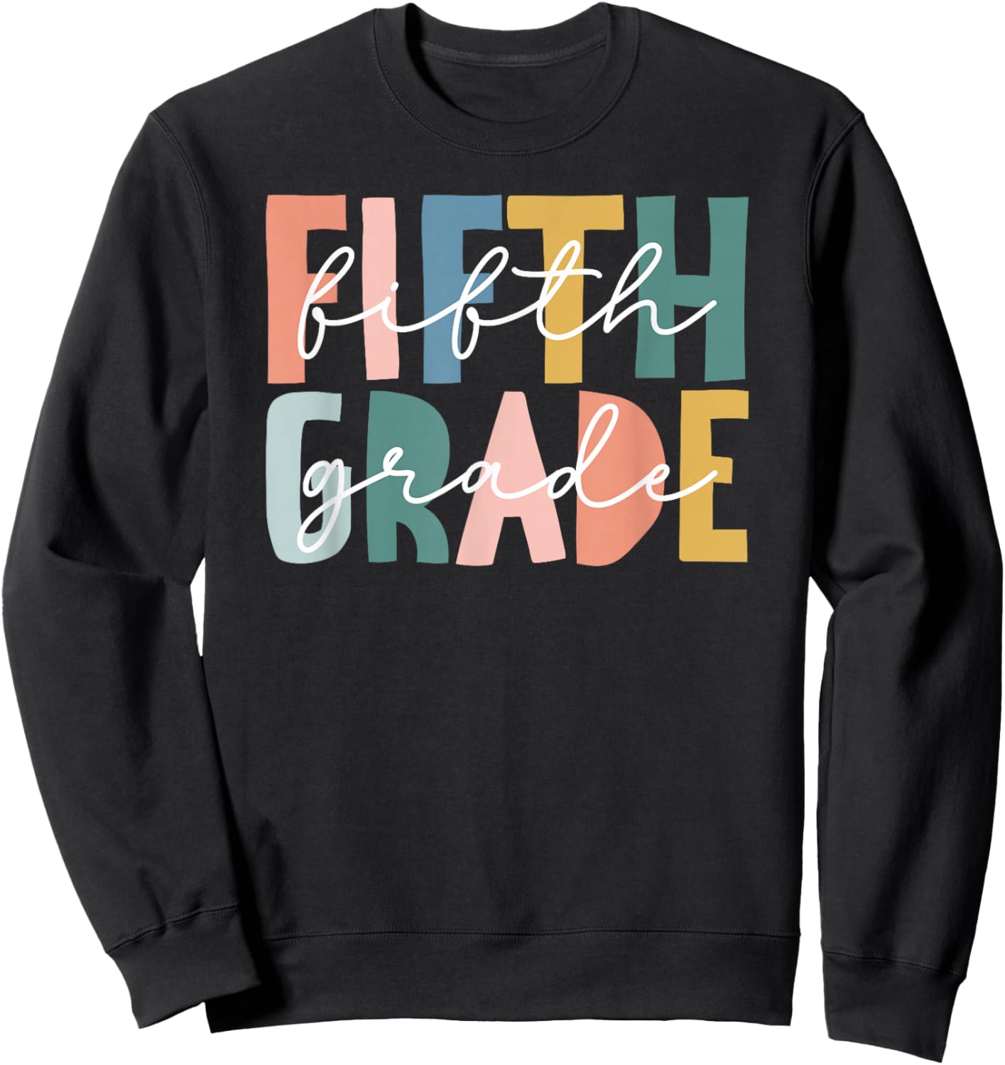 Fifth Grade Teacher Best 5th Grade Teacher Sweatshirt - Sweatshirt | Black