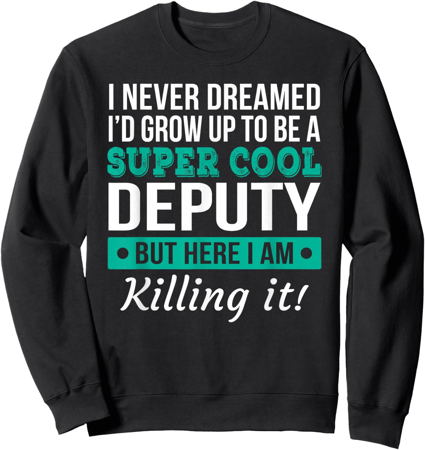 Cool Deputy Gift Sweatshirt - Sweatshirt | Black