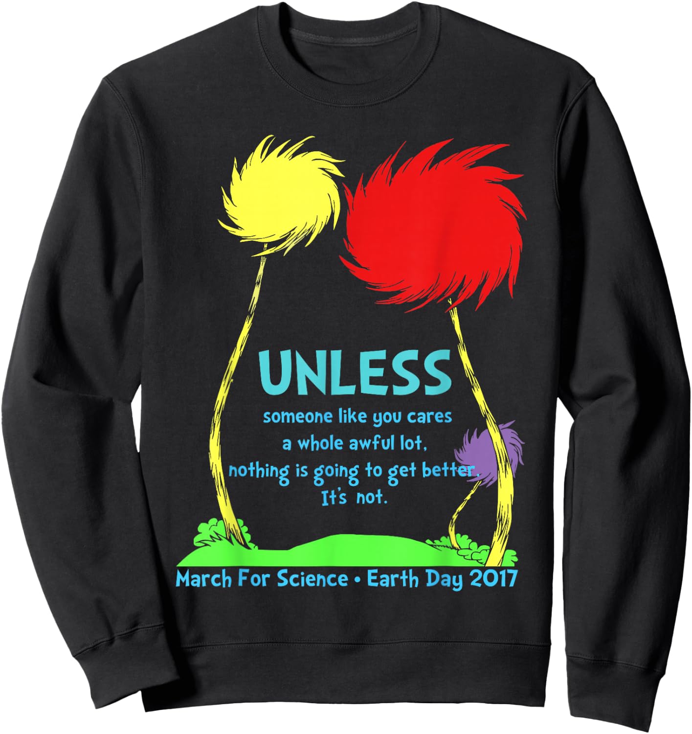 Unless March for Science Earth Day 2017 Sweatshirt - Sweatshirt | Black