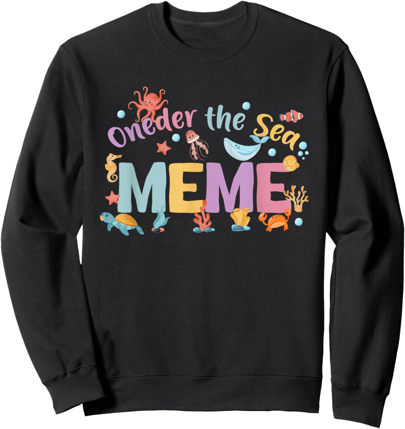 Under Sea Meme Birthday Girl Boy Matching Family Party Sweatshirt - Sweatshirt | Black