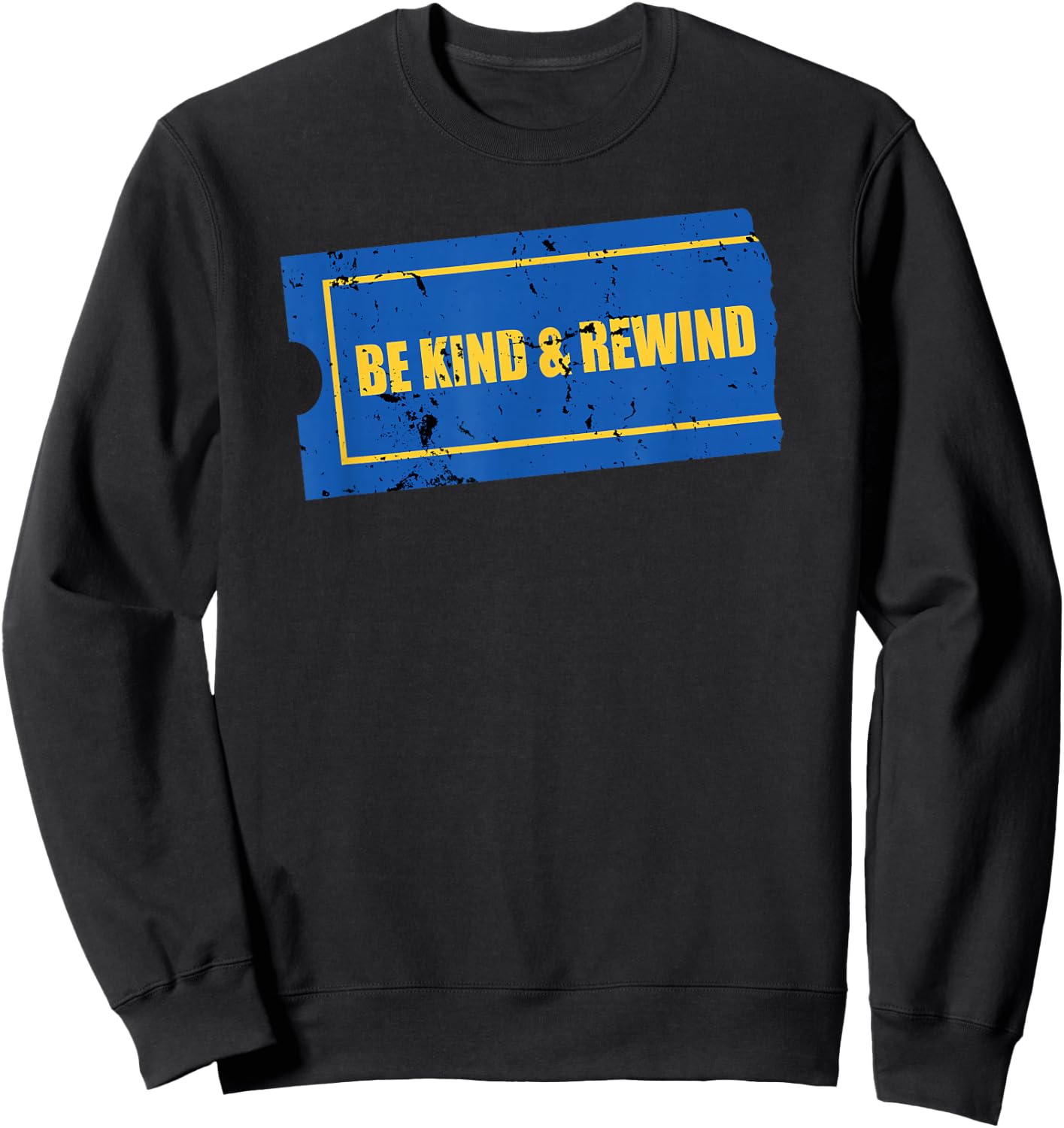 Be Kind and Rewind - Funny Retro Movie Theatre Gift Sweatshirt - Sweatshirt | Black