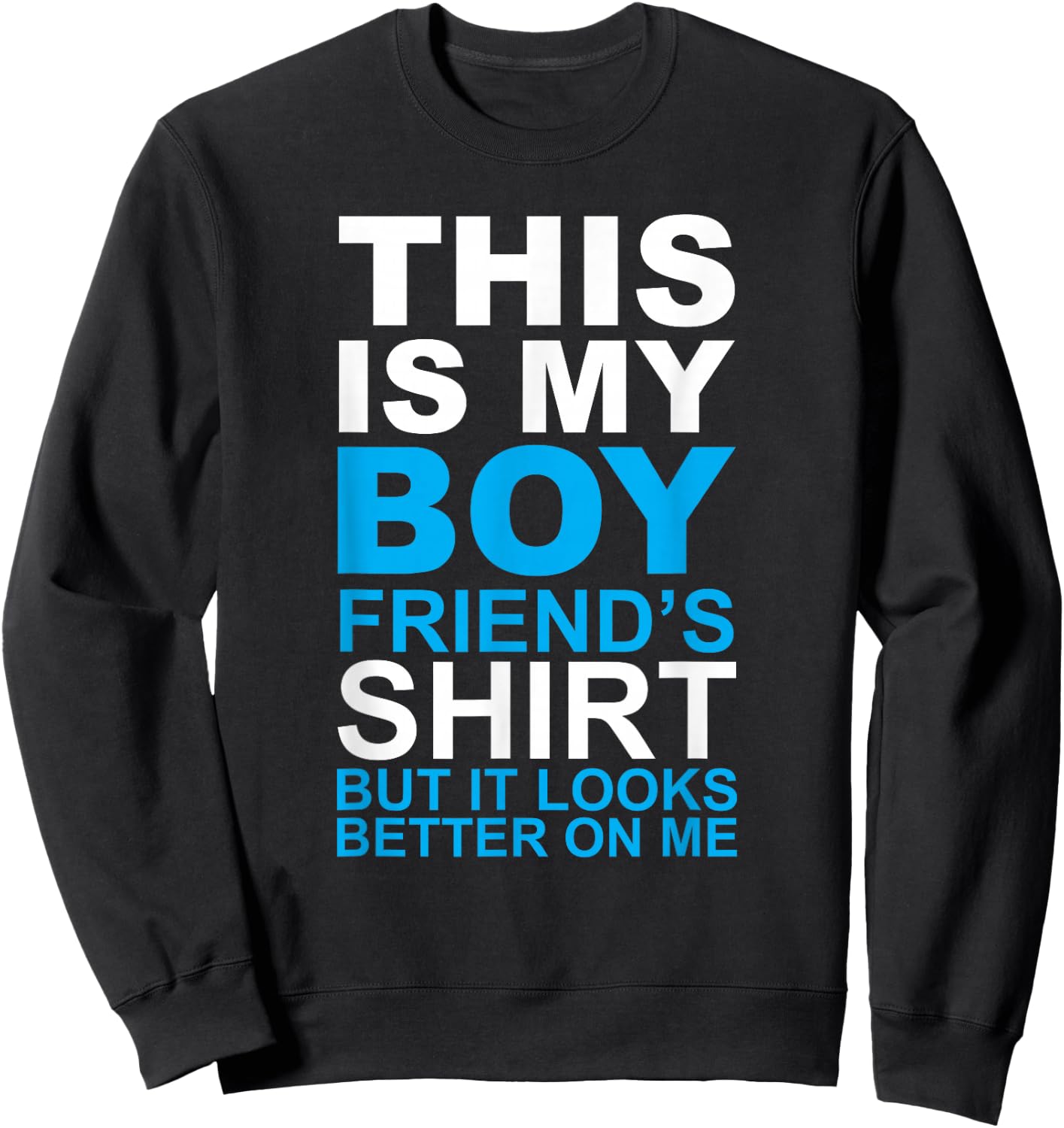 This is my Boyfriend's Shirt Funny Sweatshirt - Sweatshirt | Black