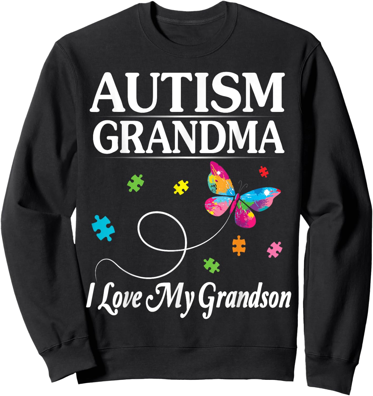 Butterfly Autism Grandma I Love My Grandson Awareness Month Sweatshirt - Sweatshirt | Black