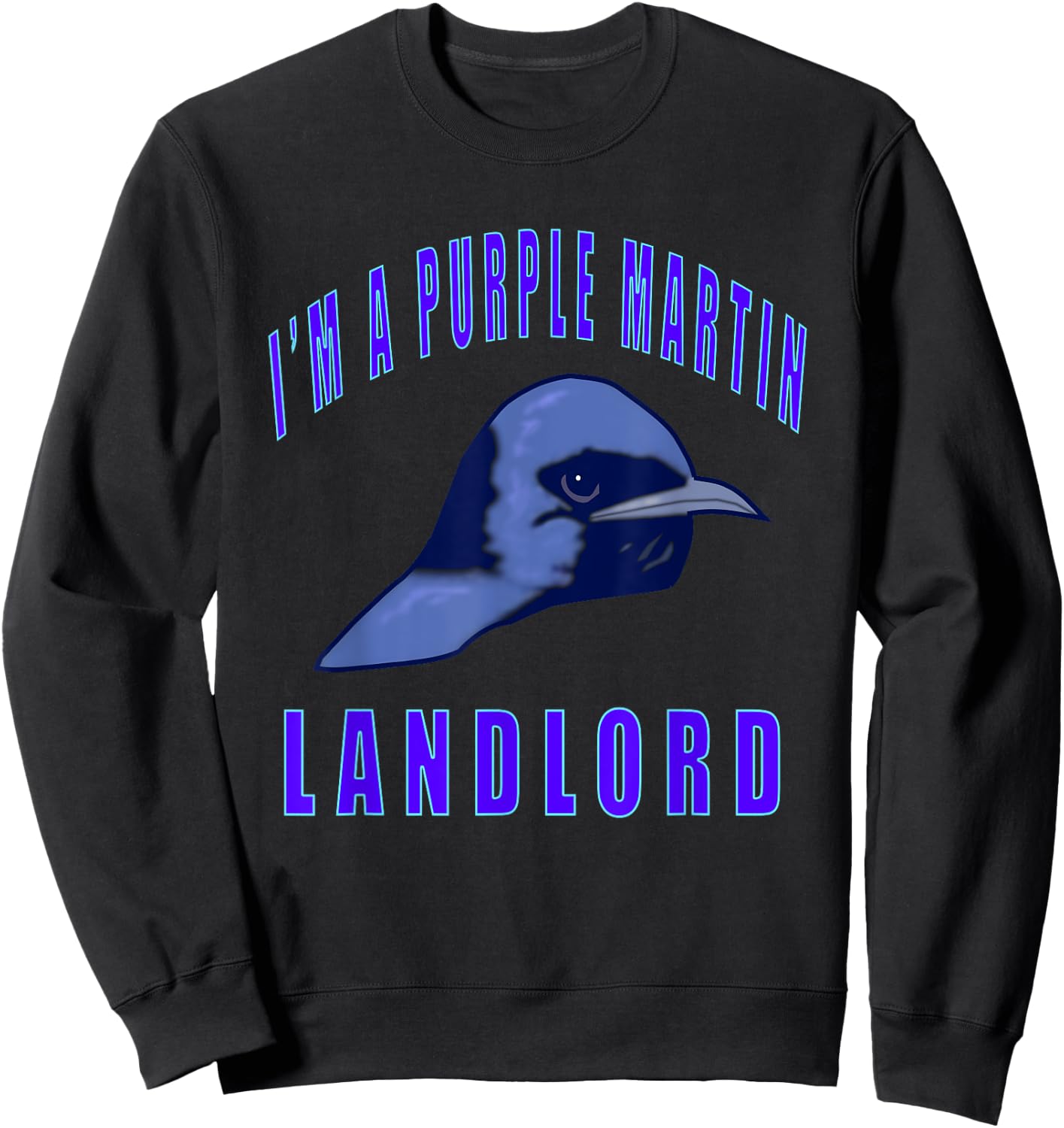 I'm a Purple Martin Landlord Sweatshirt - Sweatshirt | Black