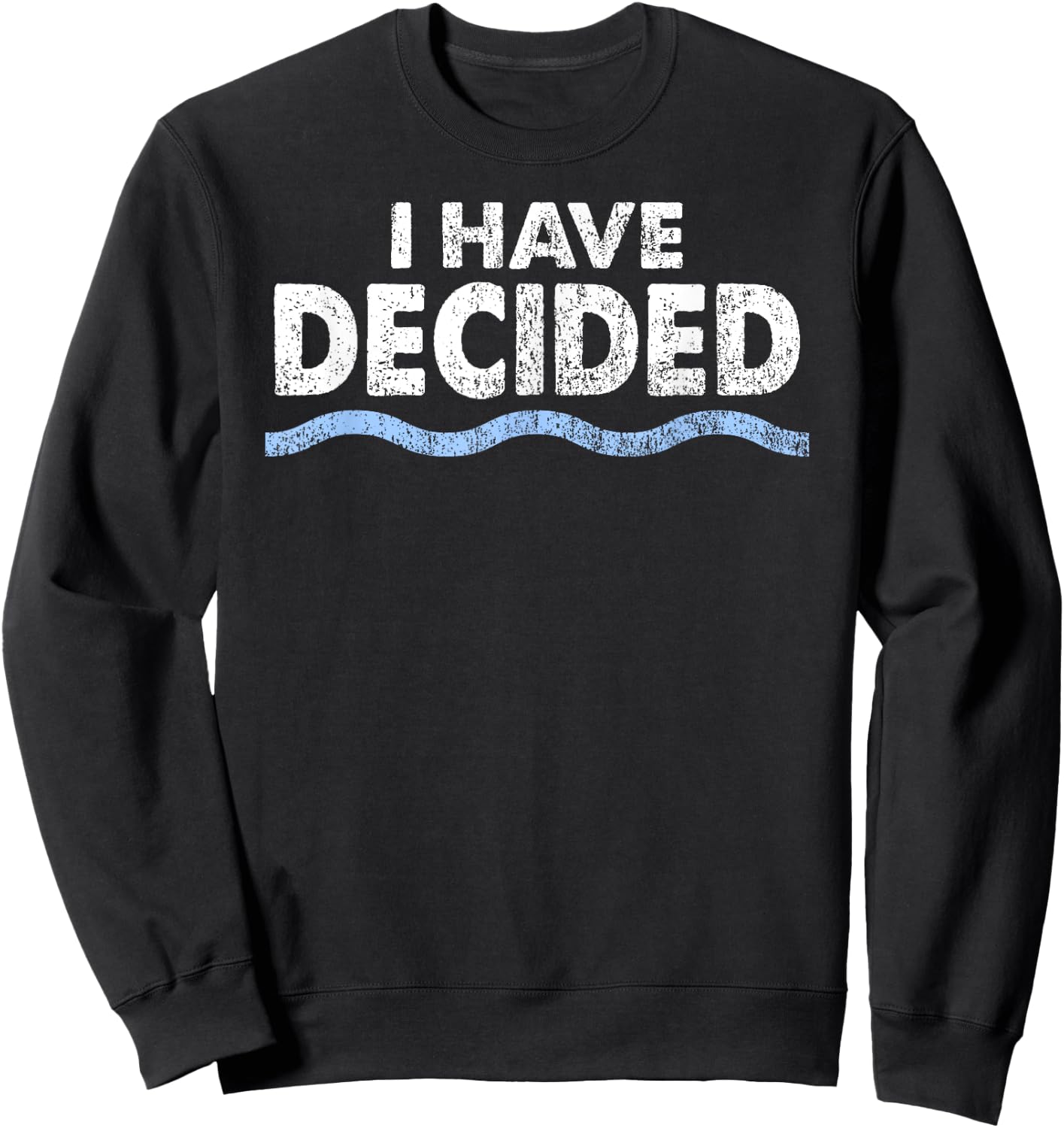 Christian Baptism Shirt: I have decided , Women, Kids Sweatshirt - Sweatshirt | Black