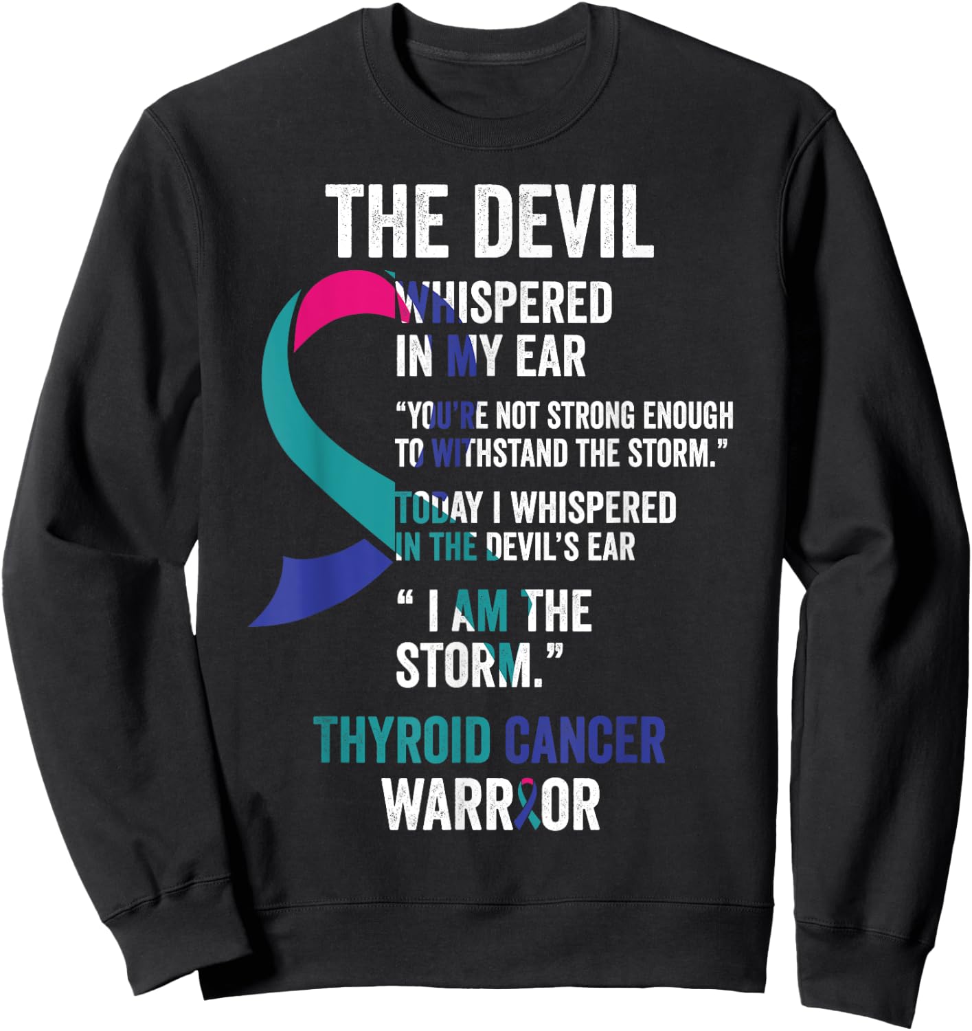 The Devil- Thyroid Cancer Awareness Support Ribbon Sweatshirt - Sweatshirt | Black