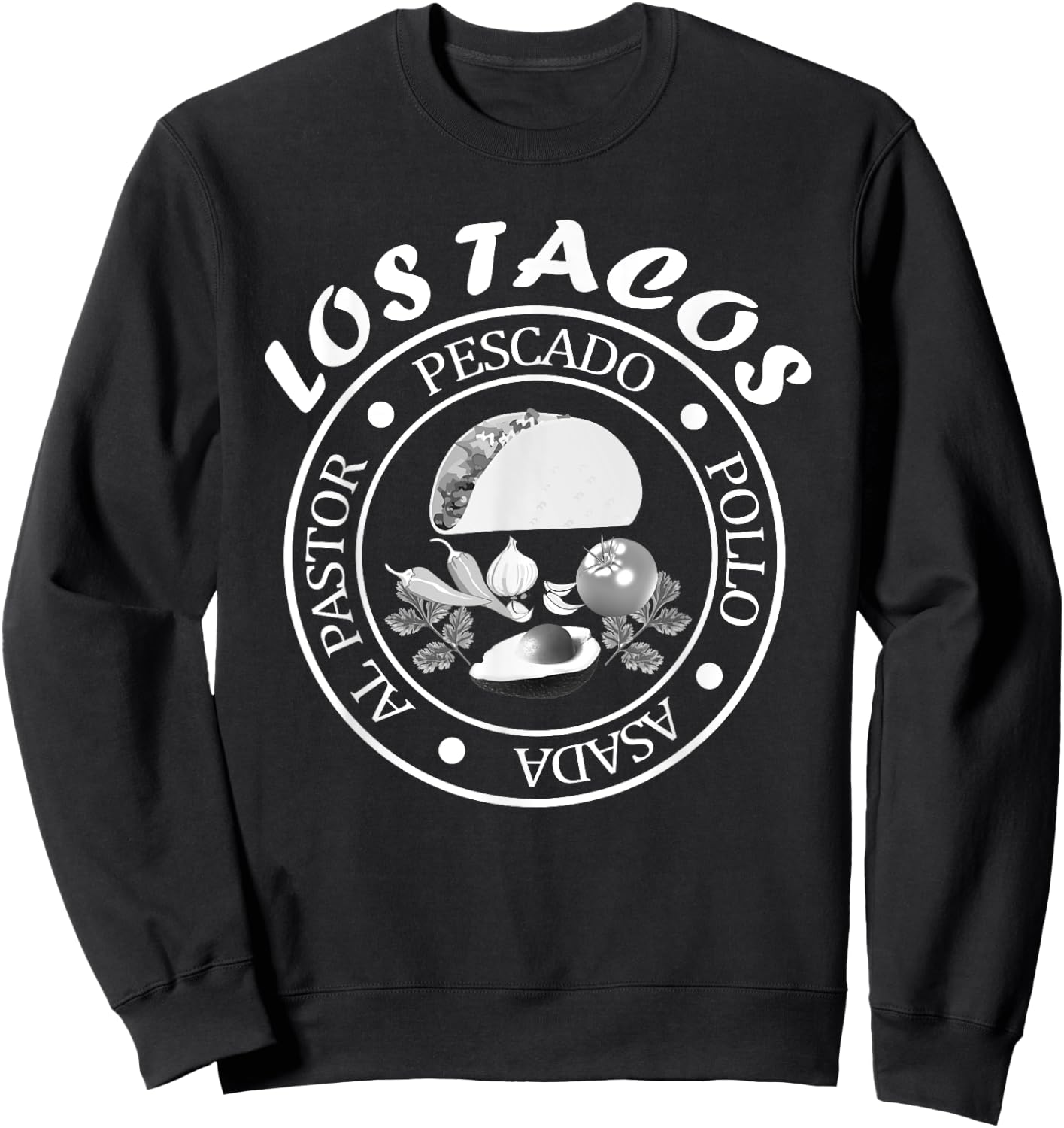 Los Tacos I Love Tacos Asada Pescado Pollo Al Pastor Sweatshirt - Sweatshirt | Black