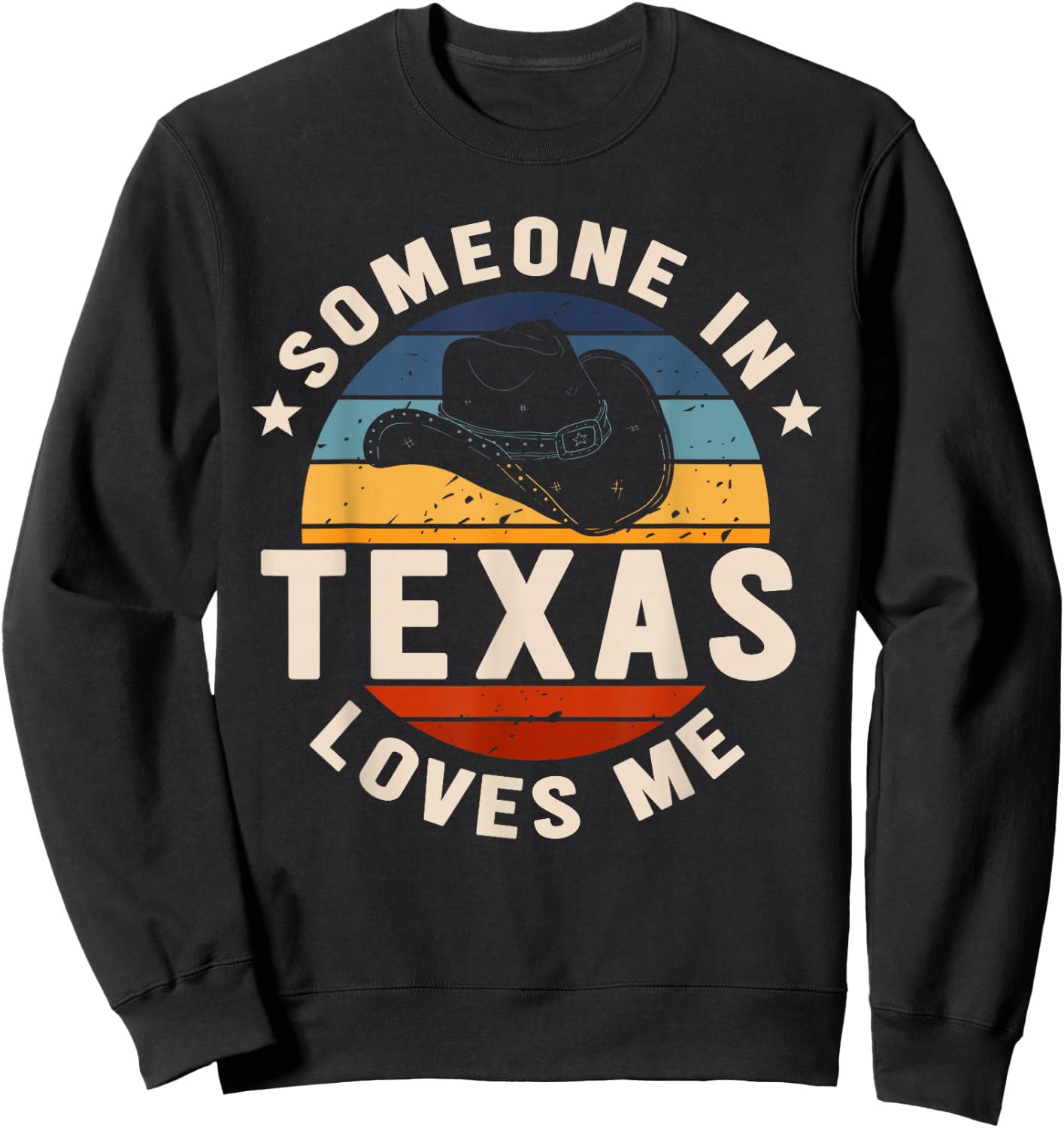 Someone In Texas Loves Me Sweatshirt - Sweatshirt | Black