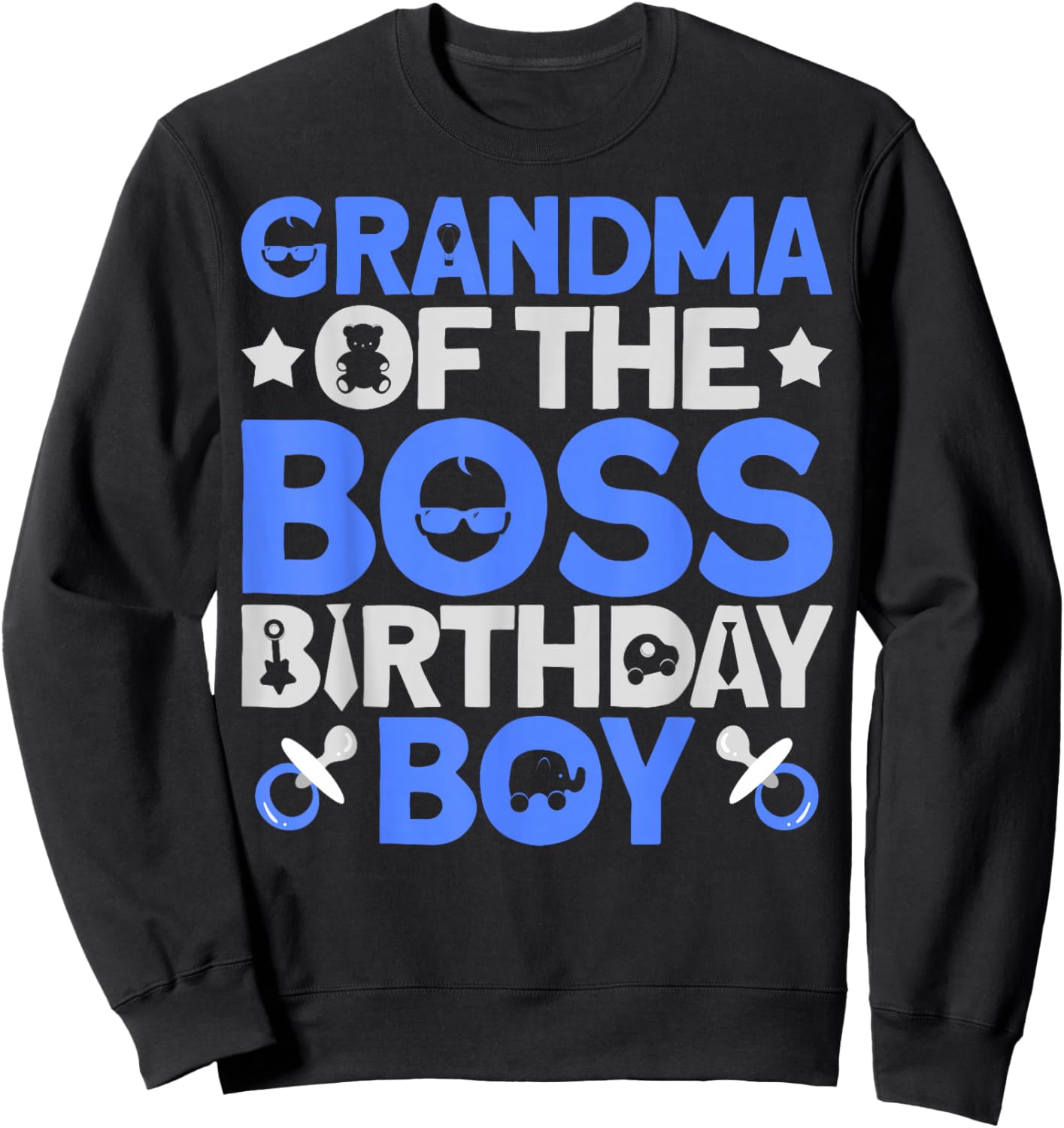 Grandma of The Boss Birthday Party Outfit Like A Boss Sweatshirt - Sweatshirt | Black