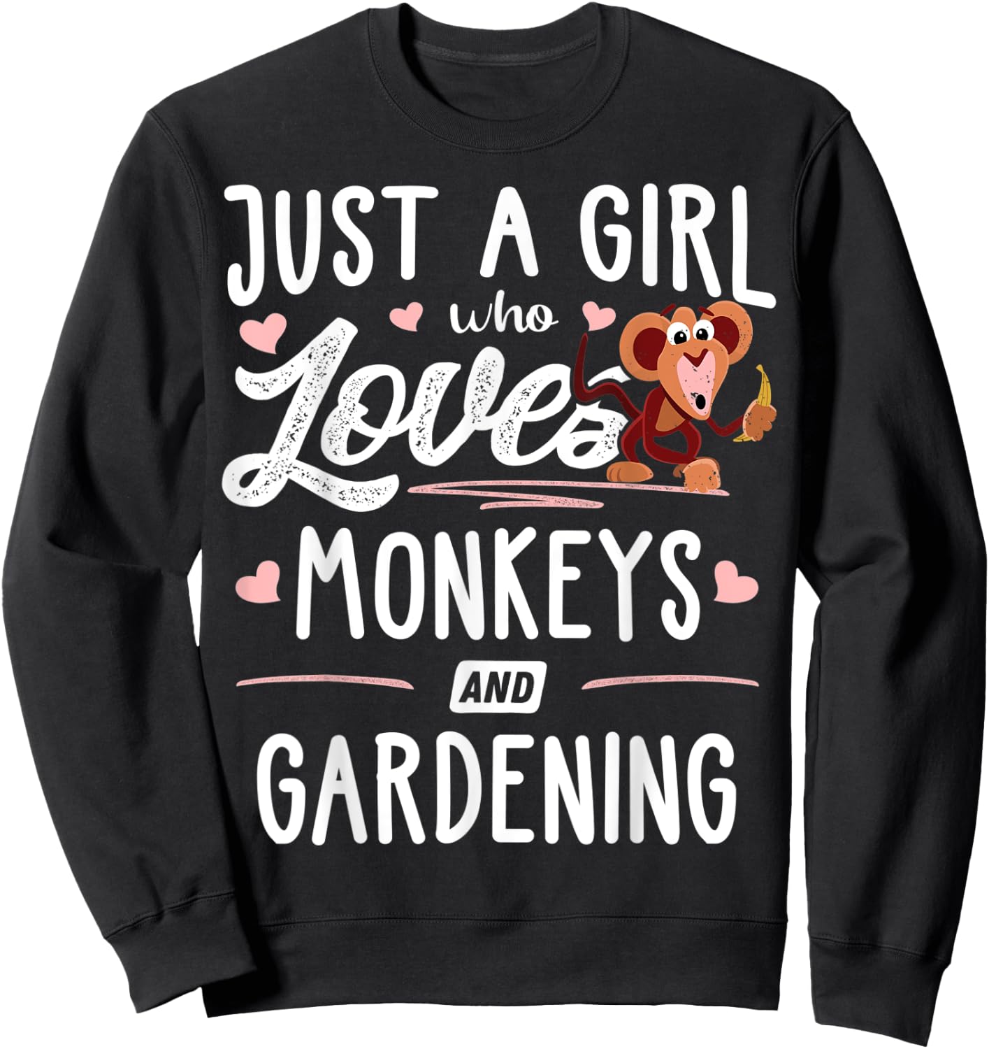 Just A Girl Who Loves Monkeys And Gardening Gift Women Sweatshirt - Sweatshirt | Black