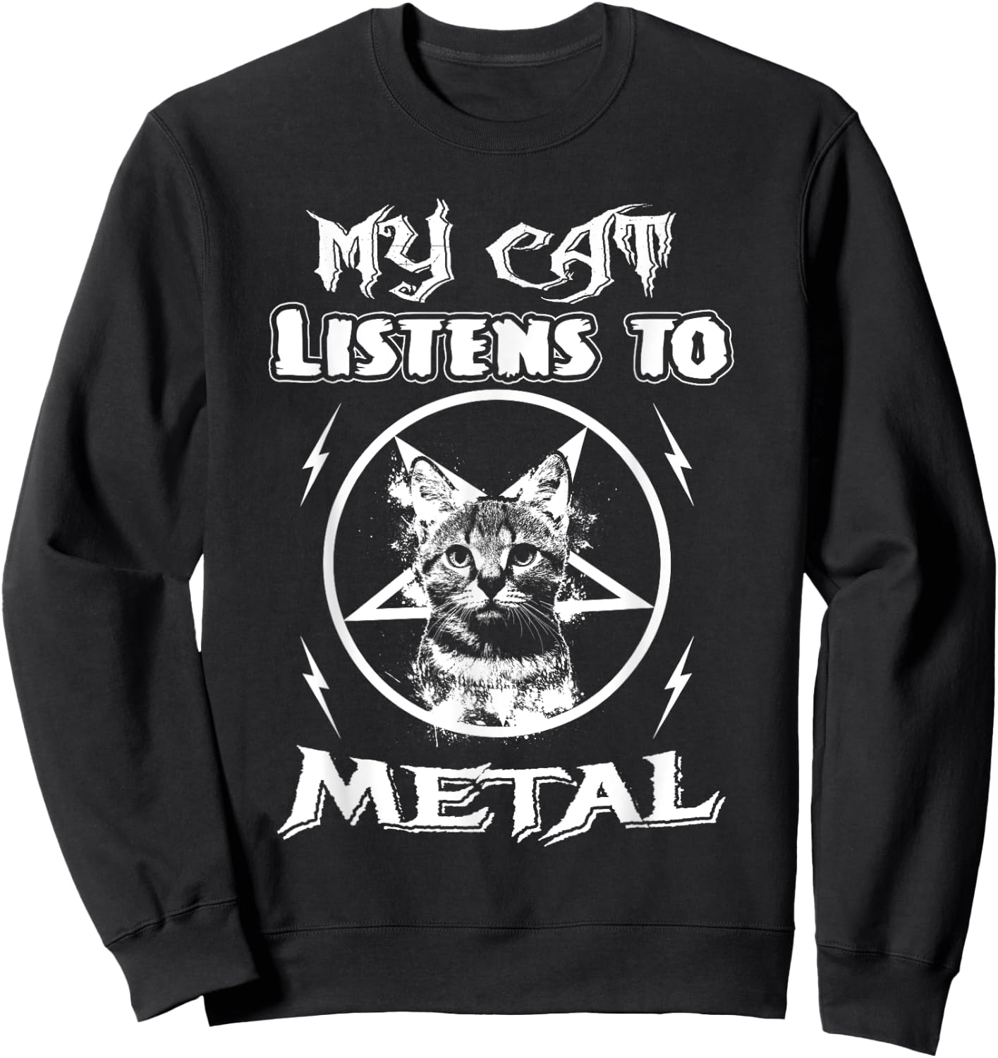 My Cat Listens To Metal Funny Cats Music Gifts Men Women Sweatshirt - Sweatshirt | Black