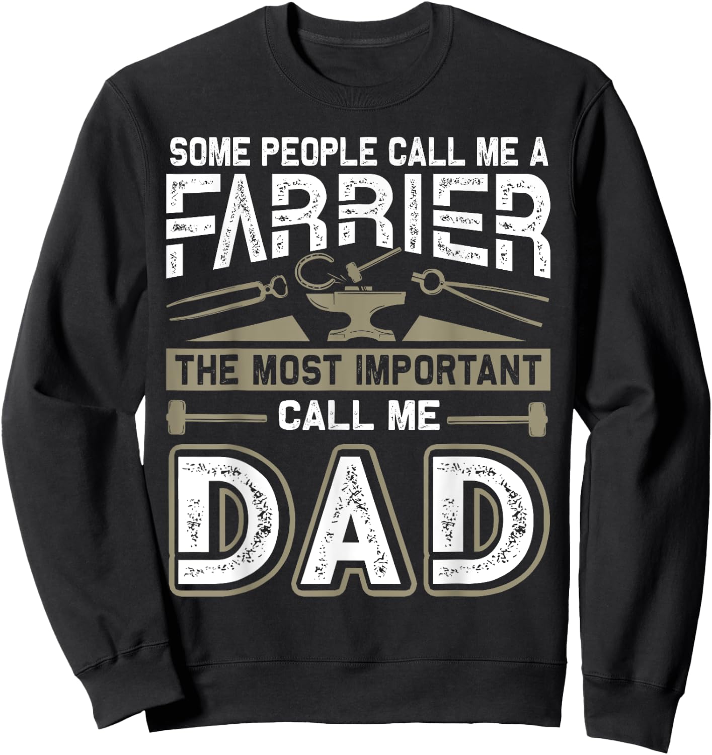 Some People Call Me A Farrier Dad Father's Day Sweatshirt - Sweatshirt | Black