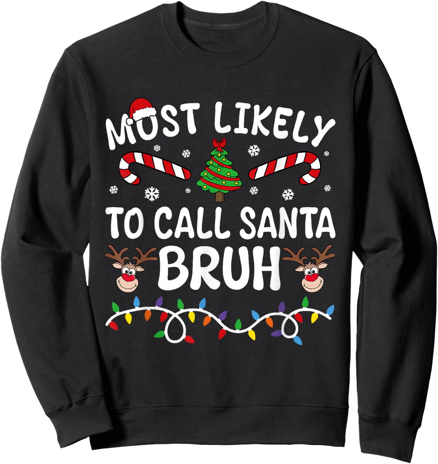 Most Likely To Call Santa Bruh Christmas Matching Family Sweatshirt - Sweatshirt | Black