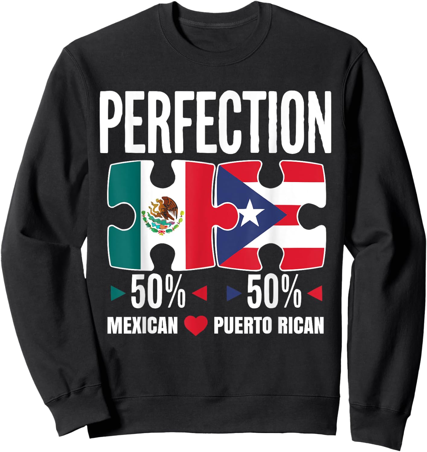 Half Mexican Half Puerto Rican Puerto Rico Flag Mexico Sweatshirt - Sweatshirt | Black