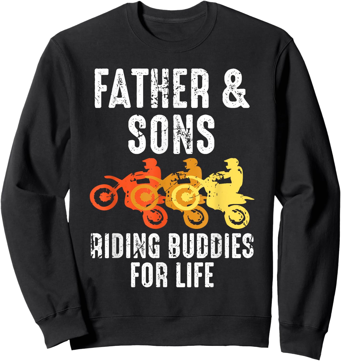 Dirt Bike Father and Son Riding Buddies for Life Sweatshirt - Sweatshirt | Black