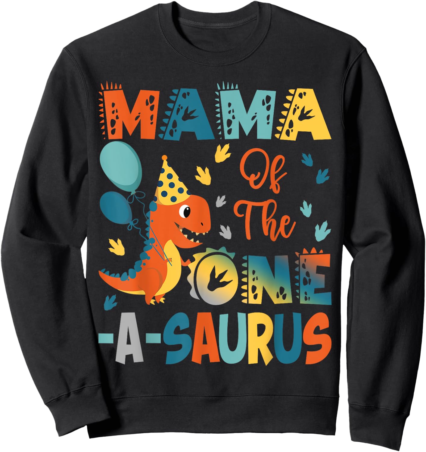 Mama Of The One-A-Saurus 2Nd Birthday Dinosaur Party Sweatshirt - Sweatshirt | Black
