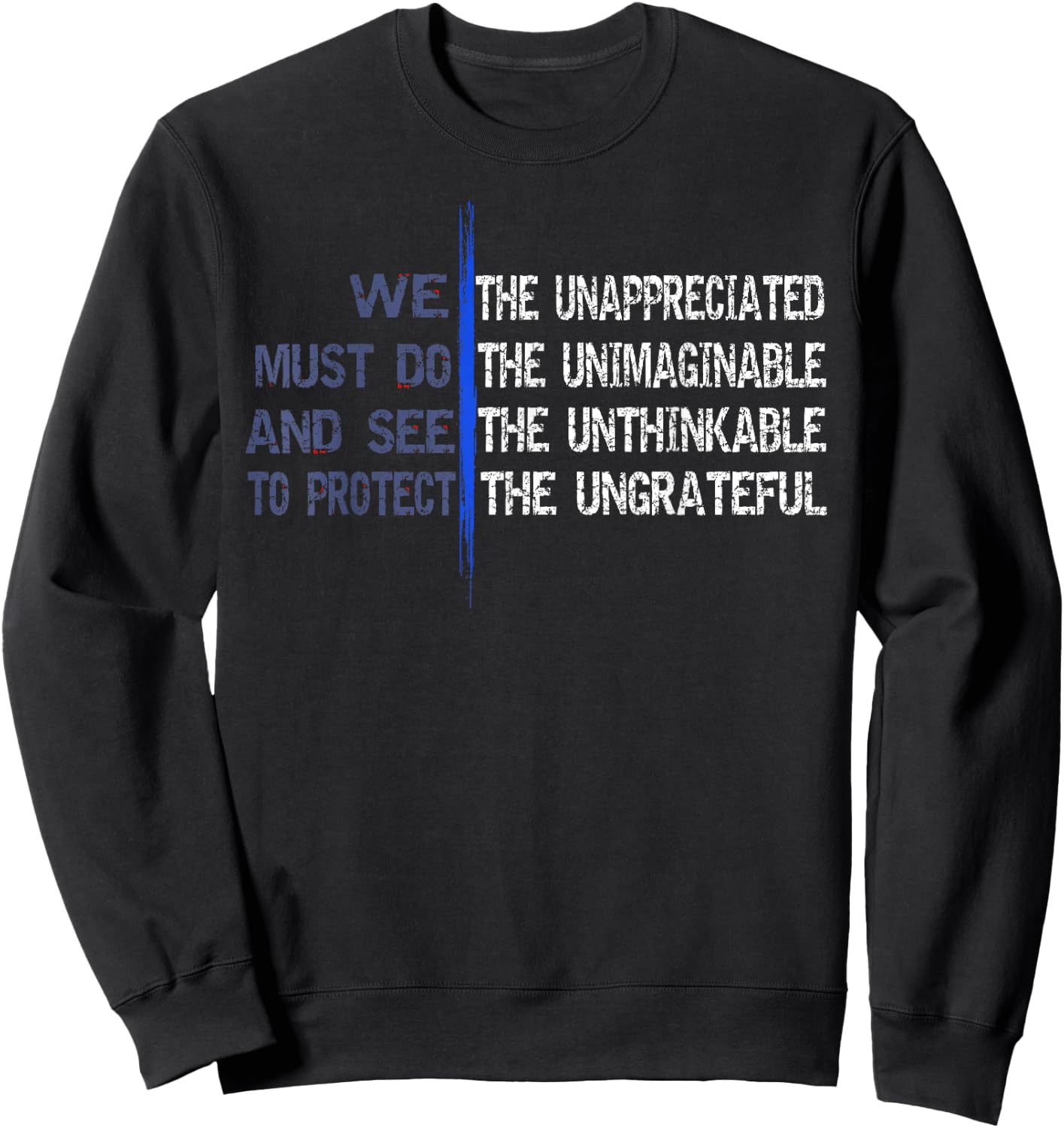 We The Unappreciated | Thin Blue Line LEO Police Sweatshirt - Sweatshirt | Black