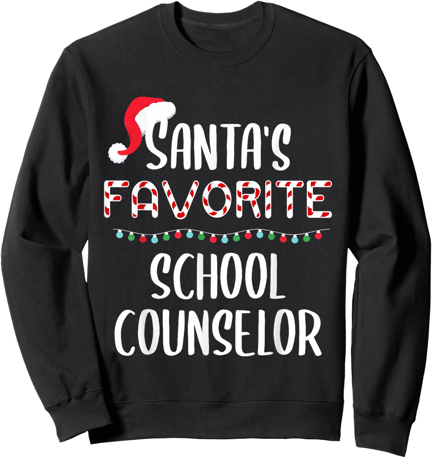 Santas Favorite School Counselor Pajamas Christmas Xmas Sweatshirt - Sweatshirt | Black