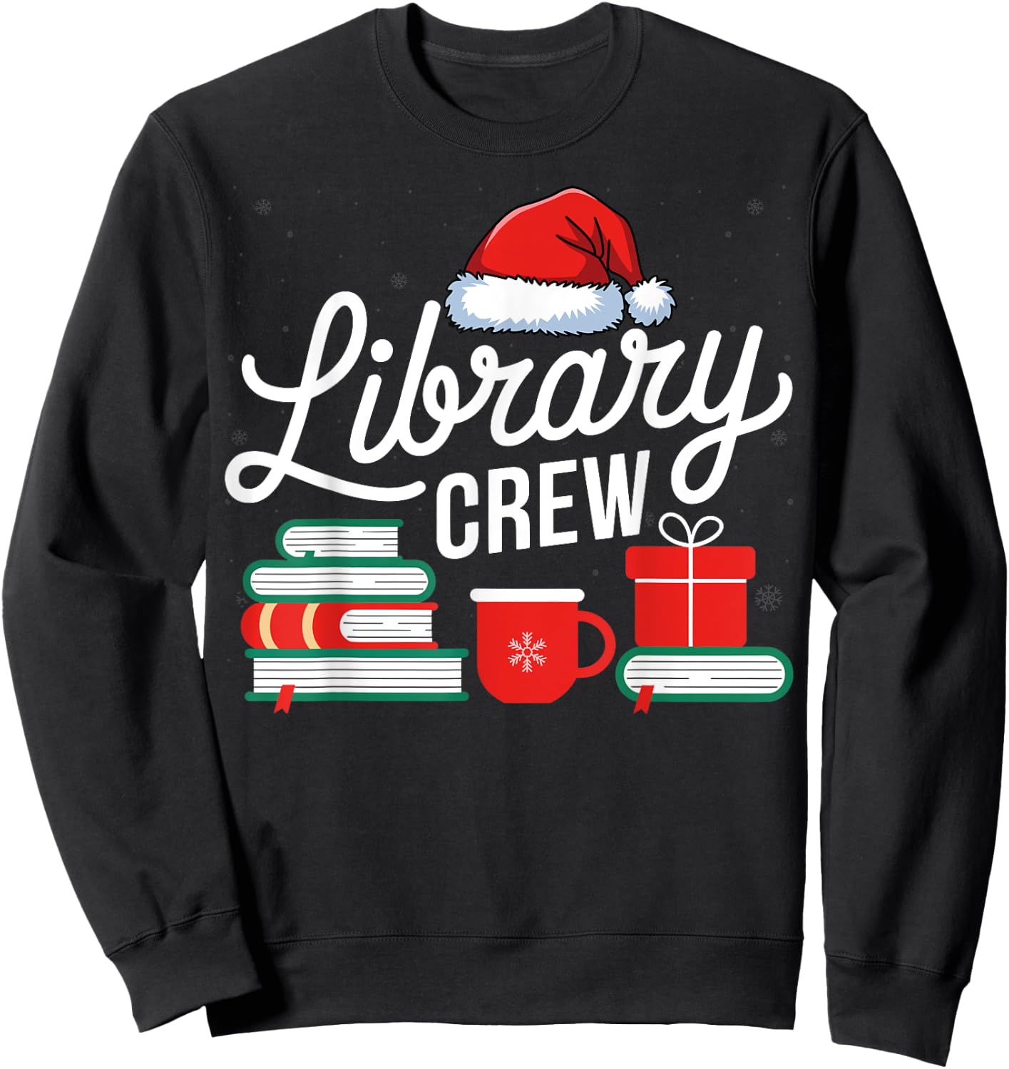 Library Crew Book Lovers Librarian Xmas Holiday Christmas Sweatshirt - Sweatshirt | Black