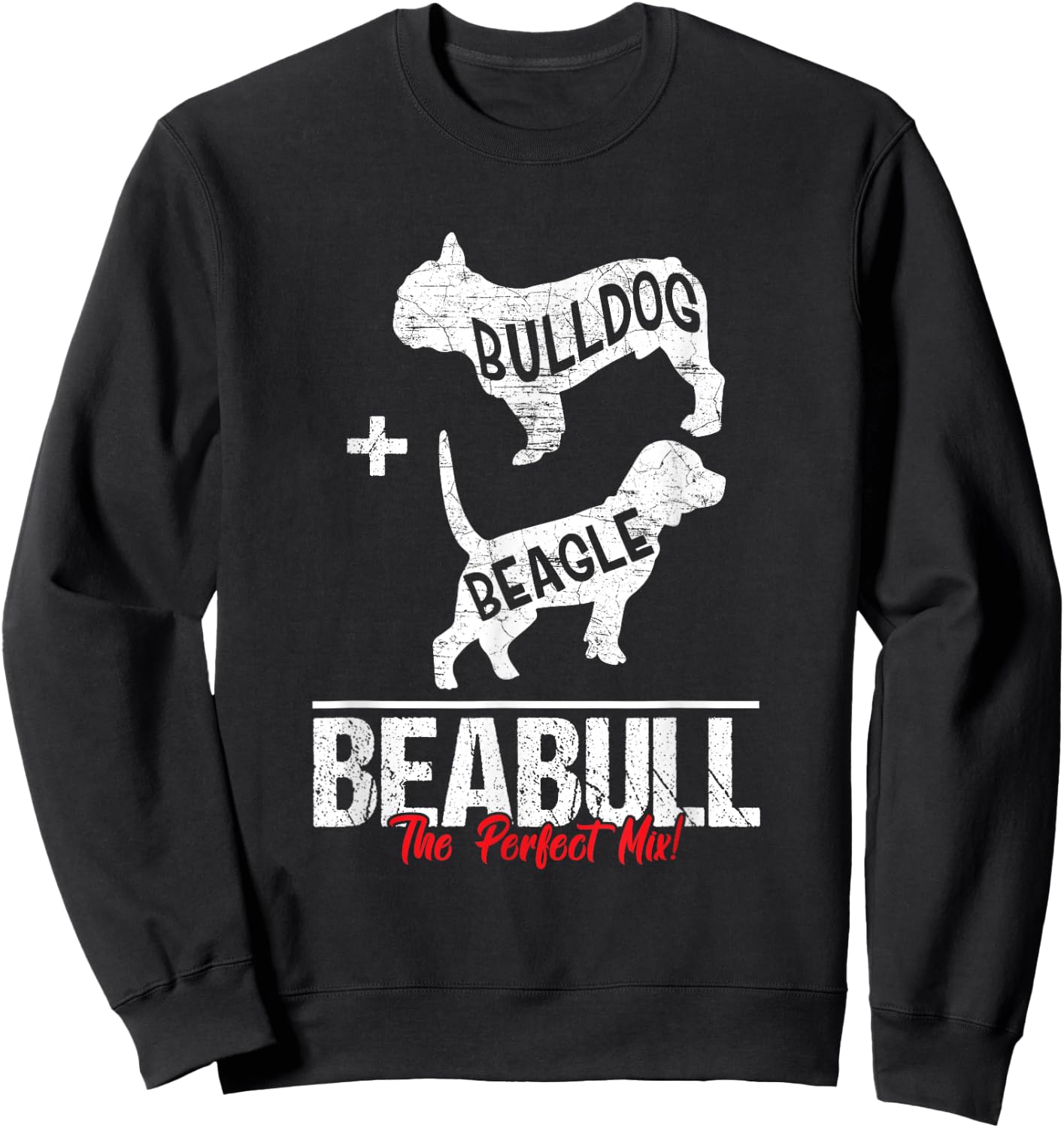 Beabull The Perfect Mix! Dogs Breed Lover Gift Sweatshirt - Sweatshirt | Black