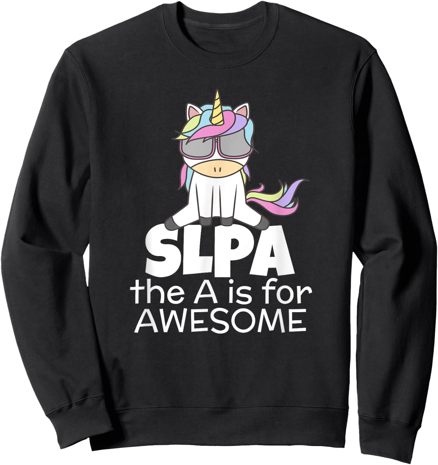 Cool Unicorn for SLPA Speech Language Pathologist Assistant Sweatshirt - Sweatshirt | Black