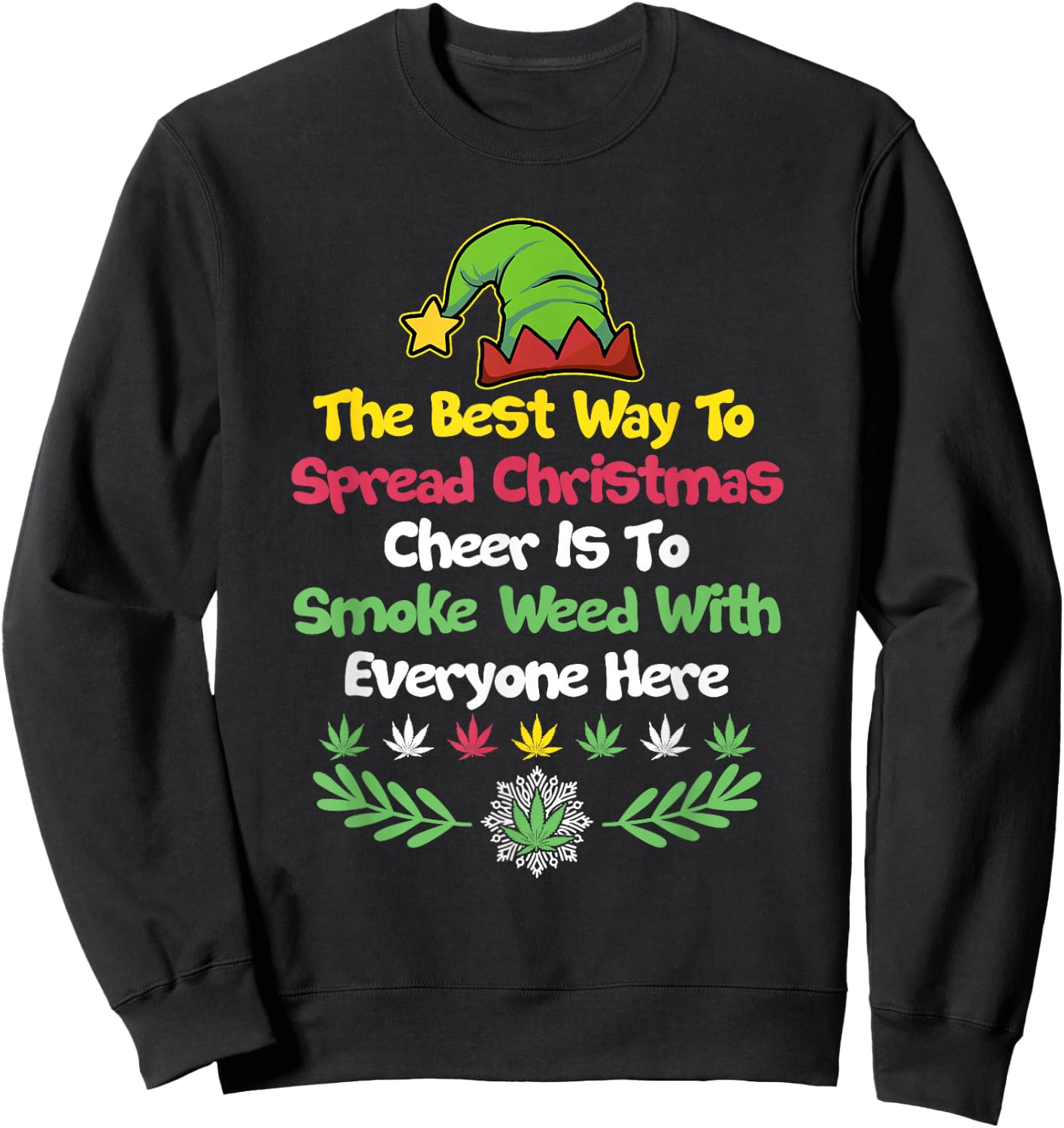Cannabis Christmas Cheer Elf Funny Holiday Marijuana Sweatshirt - Sweatshirt | Black