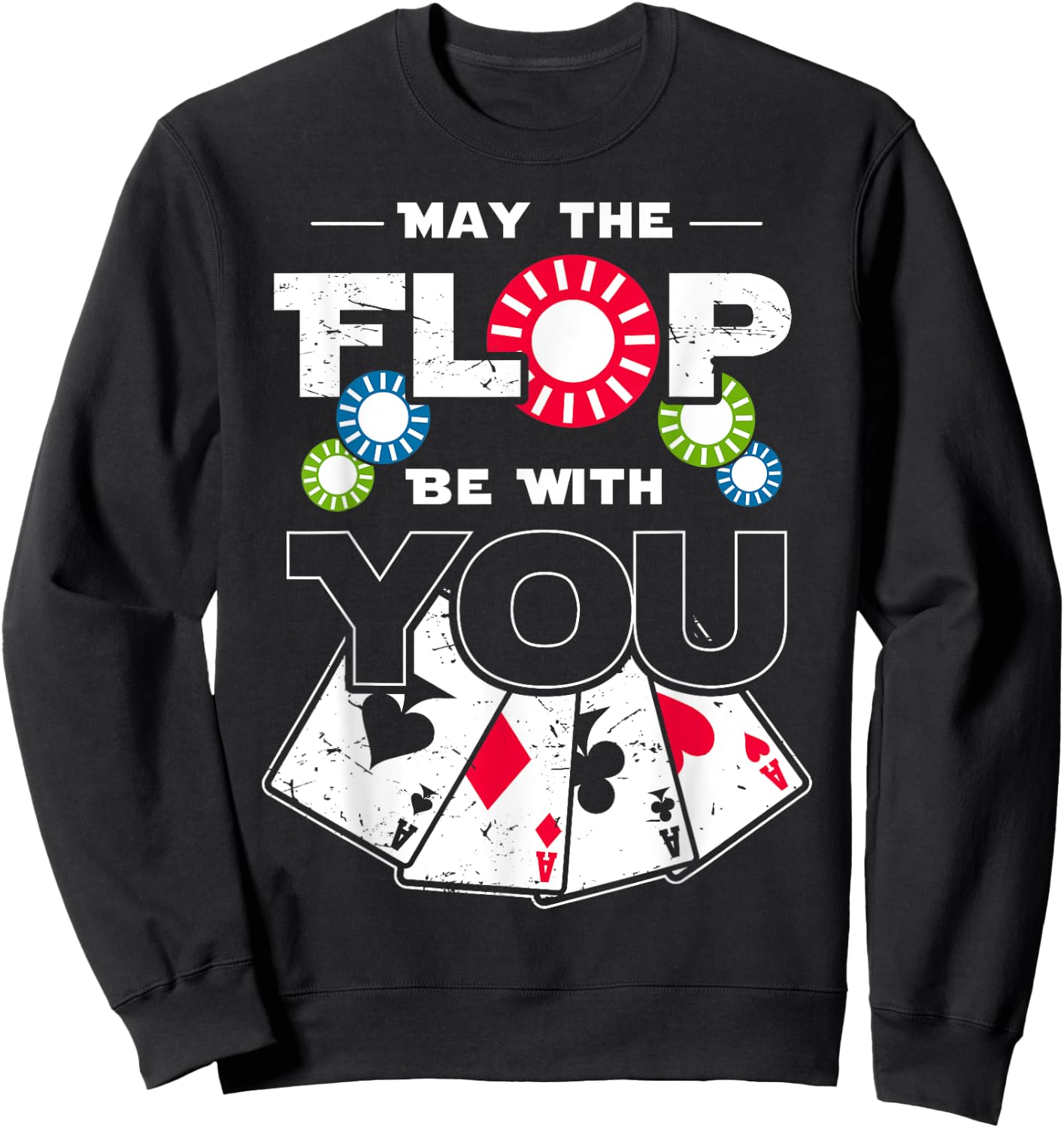 May the Flop Be With You Poker Sweatshirt - Sweatshirt | Black
