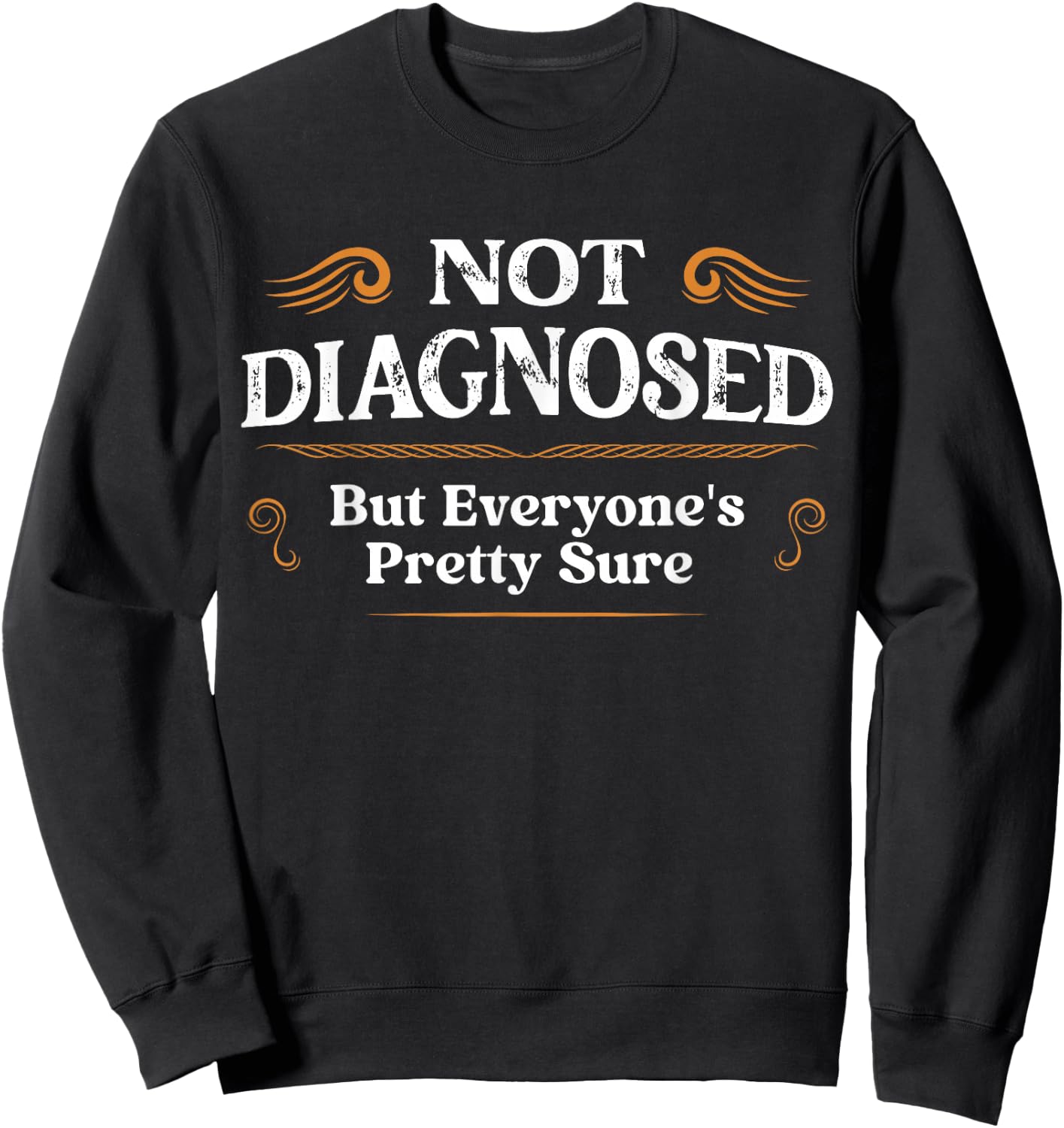 Not Diagnosed, But I'm Pretty Sure Family Gifts -Adults Vintage Retro Black Short Sleeve Sweatshirt - Sweatshirt | Black
