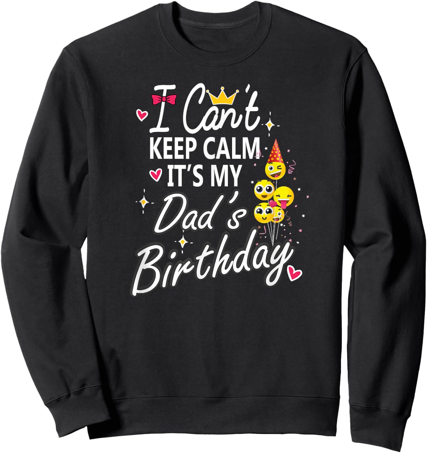 I Can't Keep Calm It's My Dad's Birthday Party Kids Sweatshirt - Sweatshirt | Black