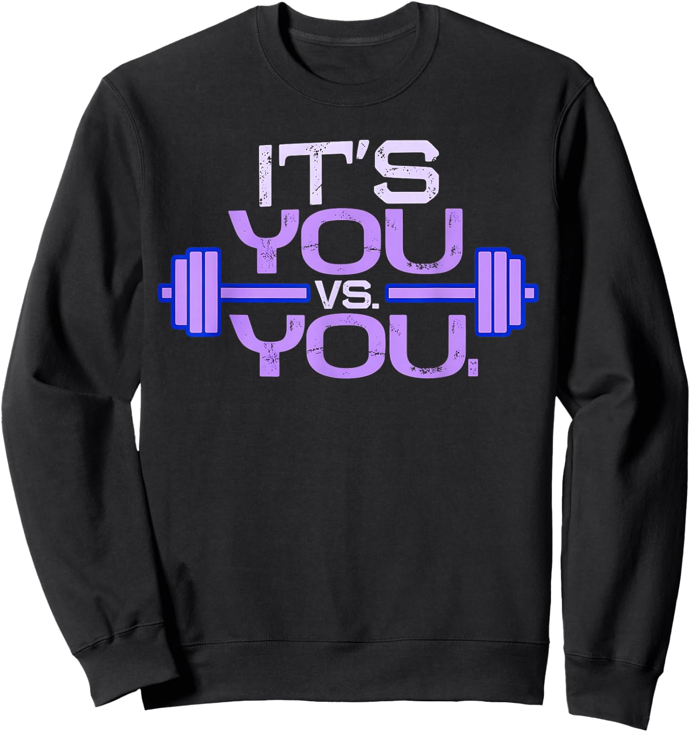 Its vs. You Workout Gym Exercise Motivation & Fitness Sweatshirt - Sweatshirt | Black