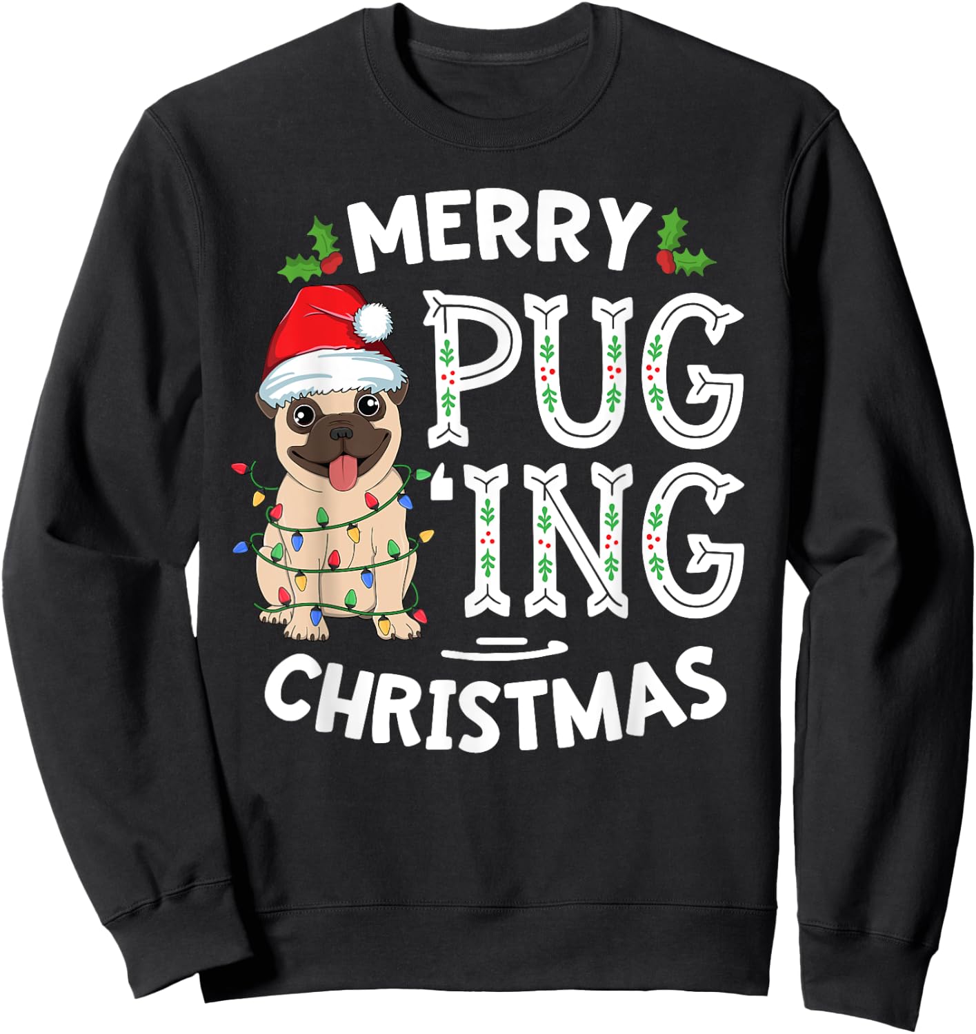 Merry Pugging Christmas Dog Santa Pug Xmas Boys Pugmas Sweatshirt - Sweatshirt | Black
