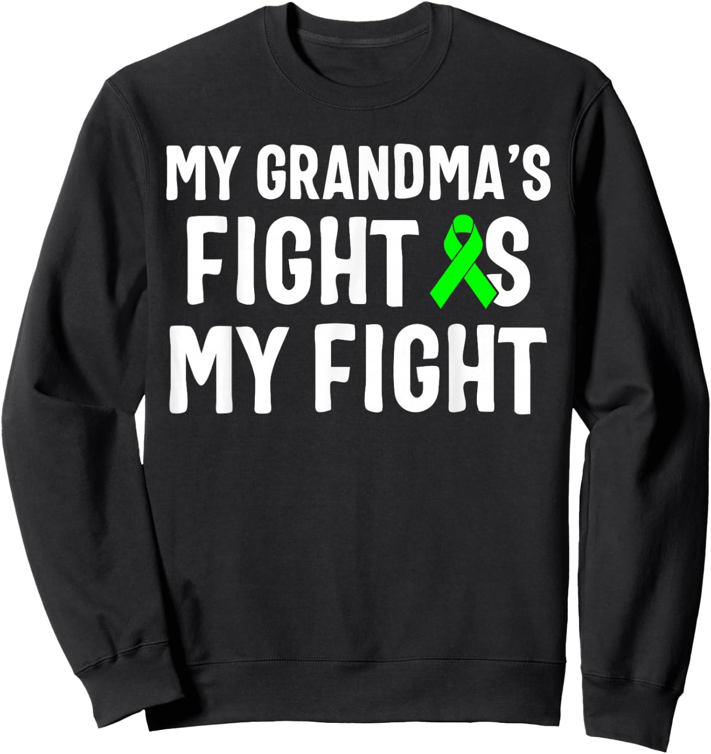My Grandma's Fight Is My Fight Lymphoma Awareness Sweatshirt - Sweatshirt | Black