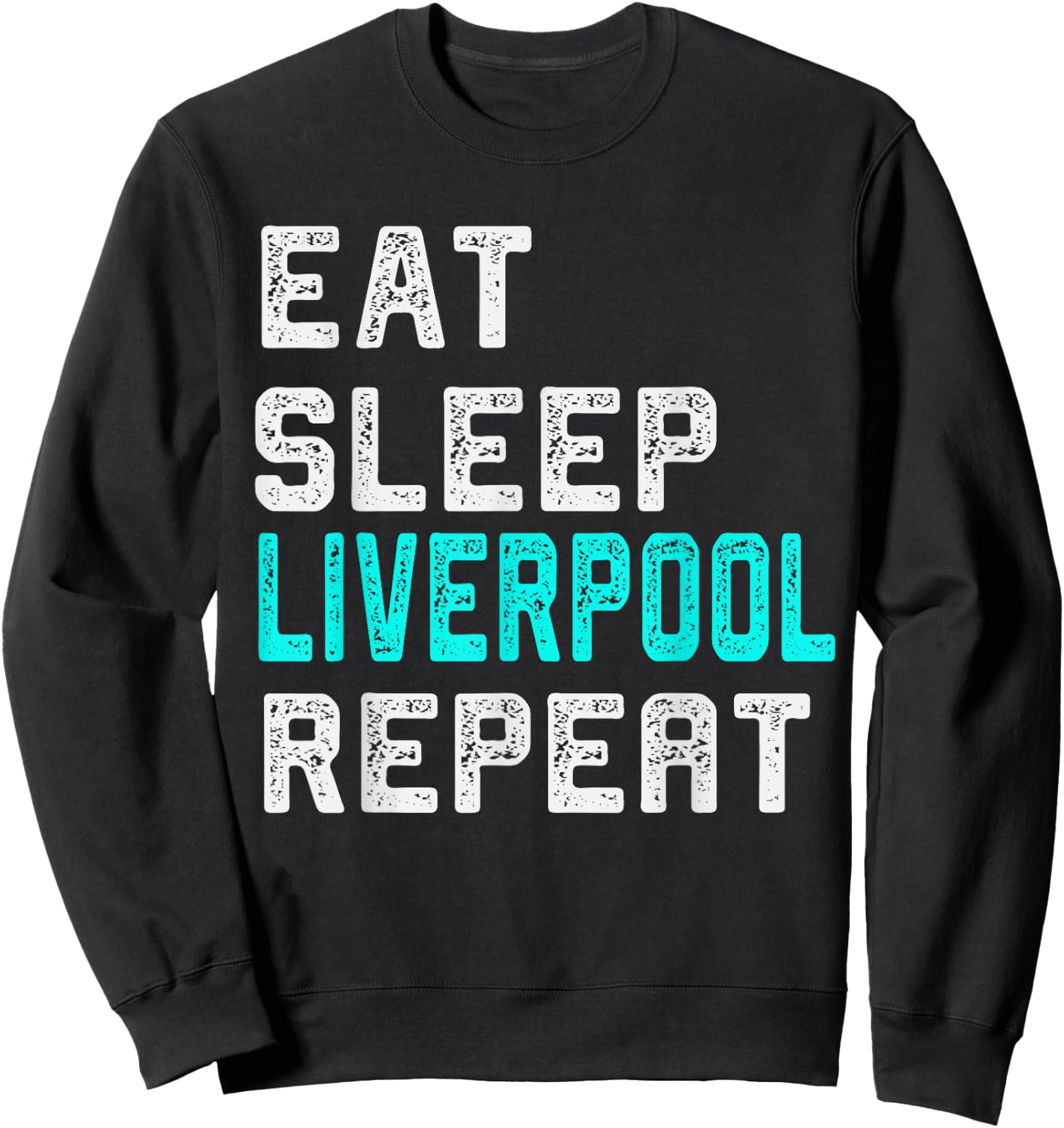 Liverpool Eat Sleep Liverpool England Vintage Fan Gift Sweatshirt - Sweatshirt | Black
