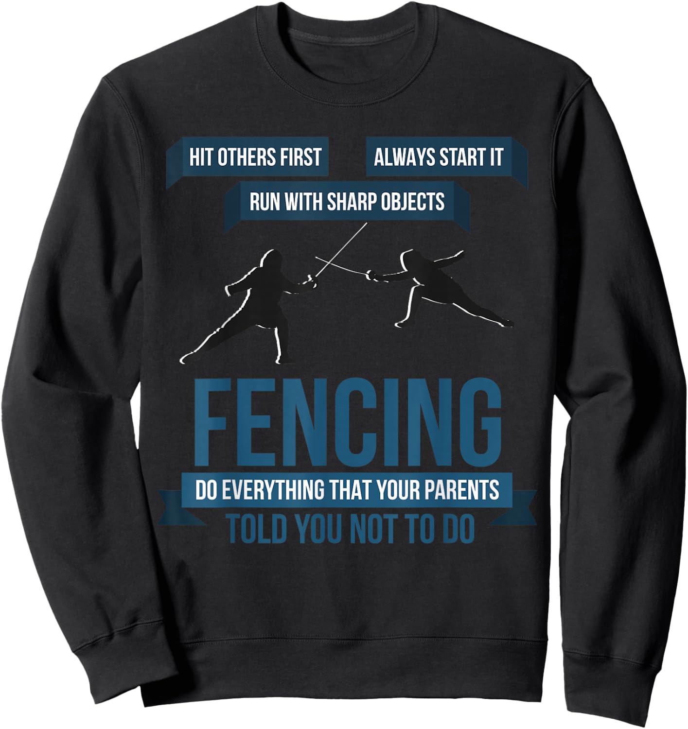 Funny Always Start Fencing Sword Epee Gift Women Sweatshirt - Sweatshirt | Black