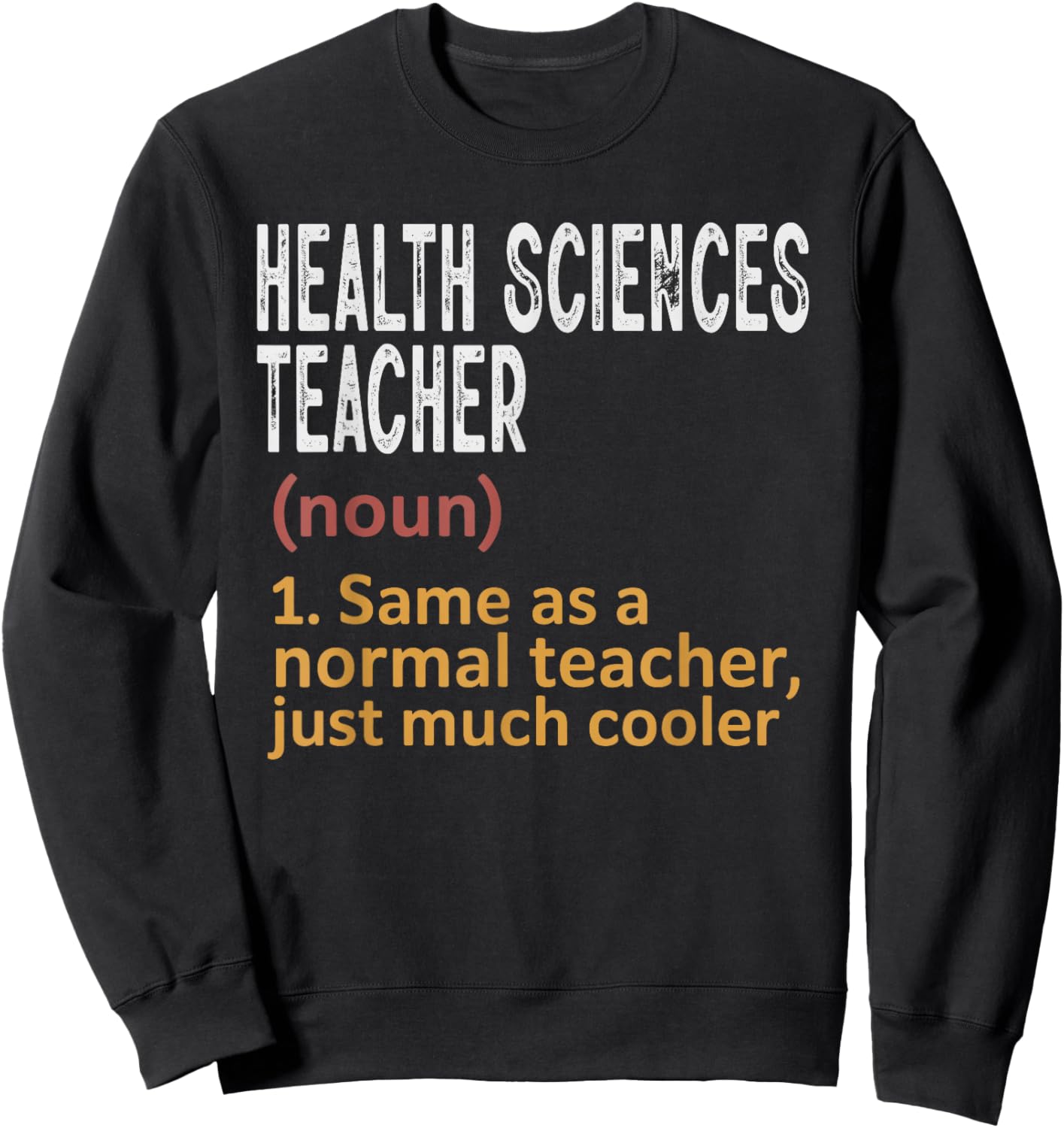 Health Sciences Teacher Funny Definition Teacher Sweatshirt - Sweatshirt | Black