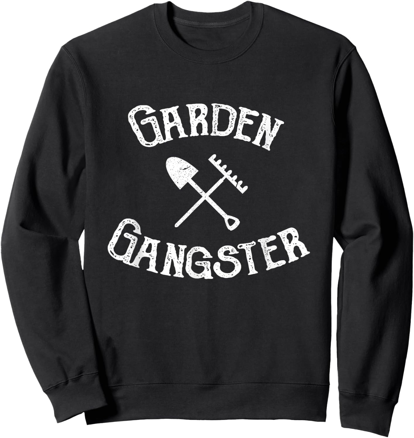 Gardener Garden Gangster - Garden Plants Flowers Gift Sweatshirt - Sweatshirt | Black