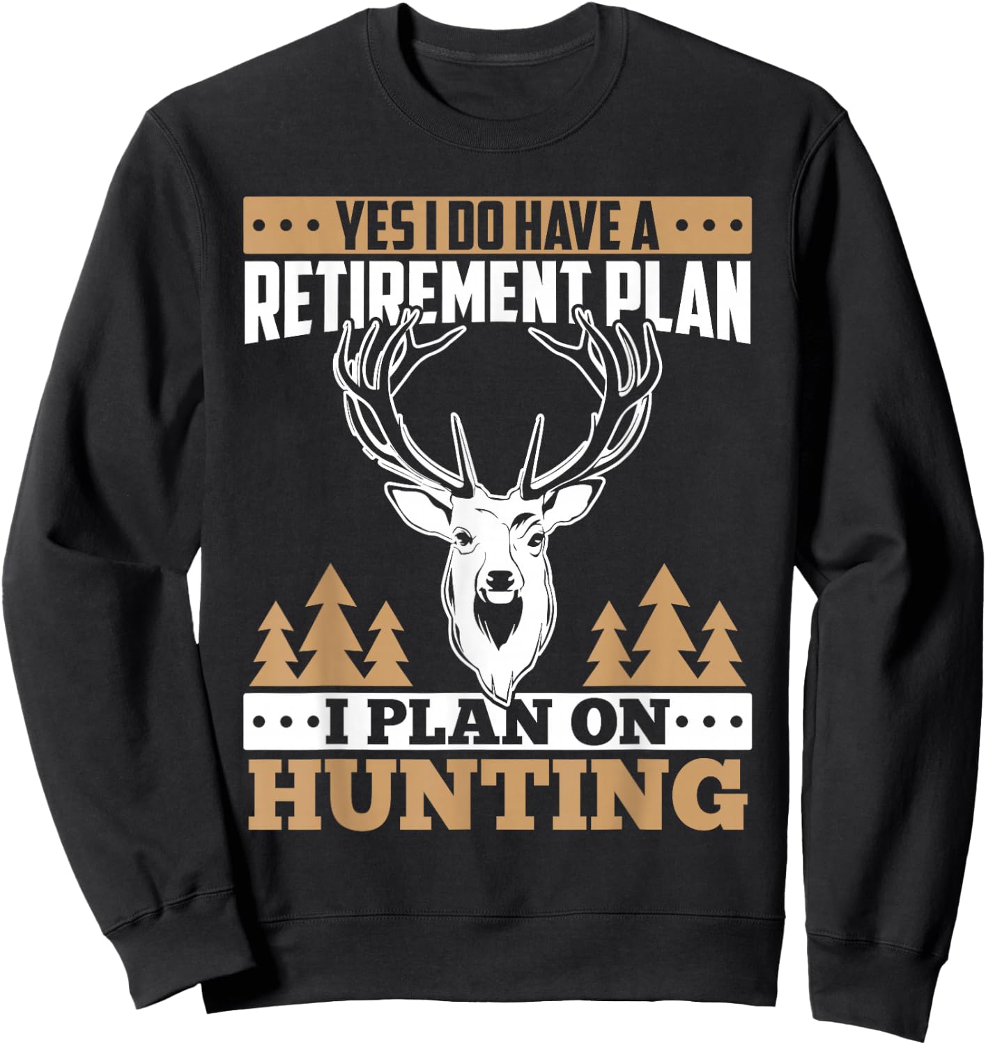 Hunting retirement gifts love deer elk hunting gift Sweatshirt - Sweatshirt | Black