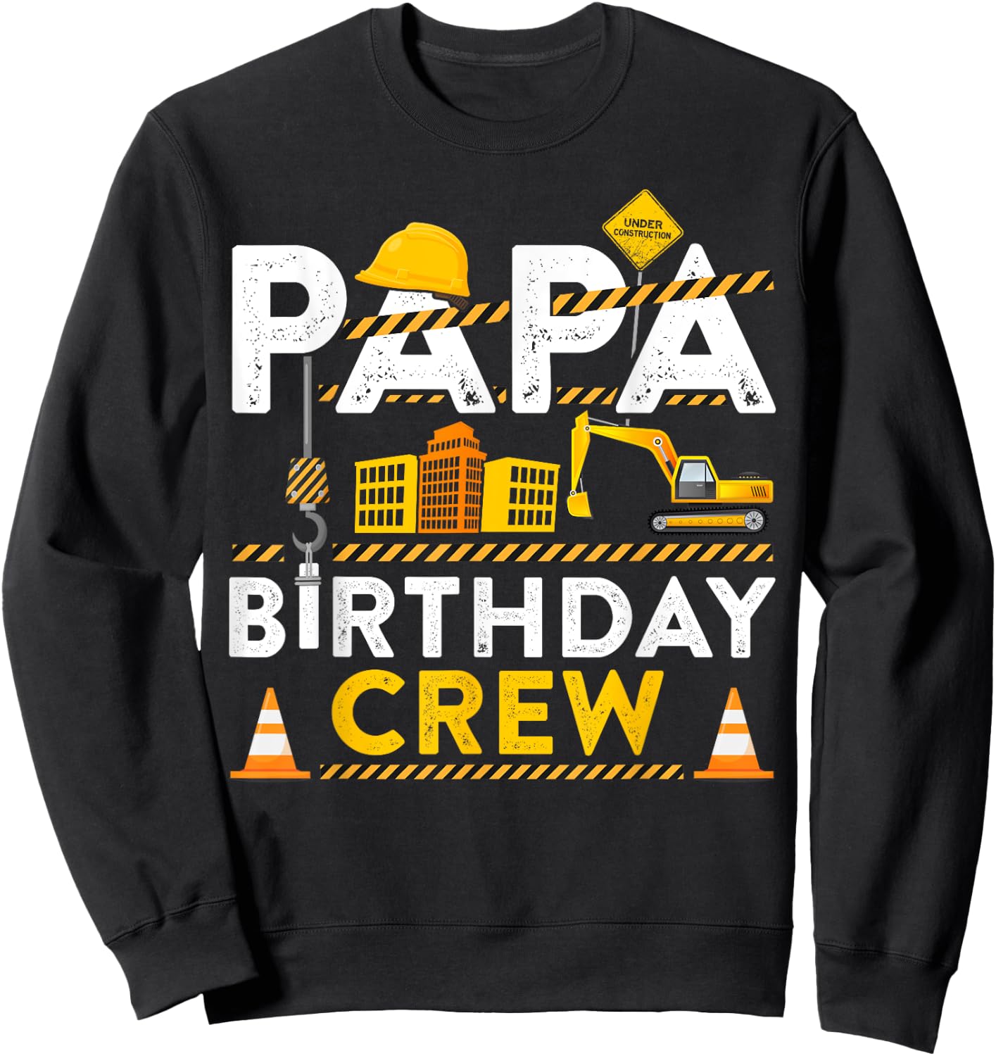 Papa Birthday Crew Construction Birthday Party Gift Sweatshirt - Sweatshirt | Black