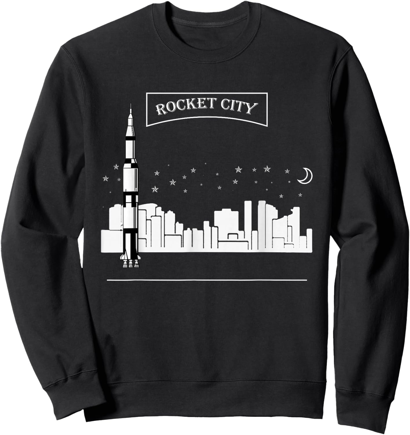 Rocket City Shirt Alabama Huntsville Space Moon Aerospace Sweatshirt - Sweatshirt | Black