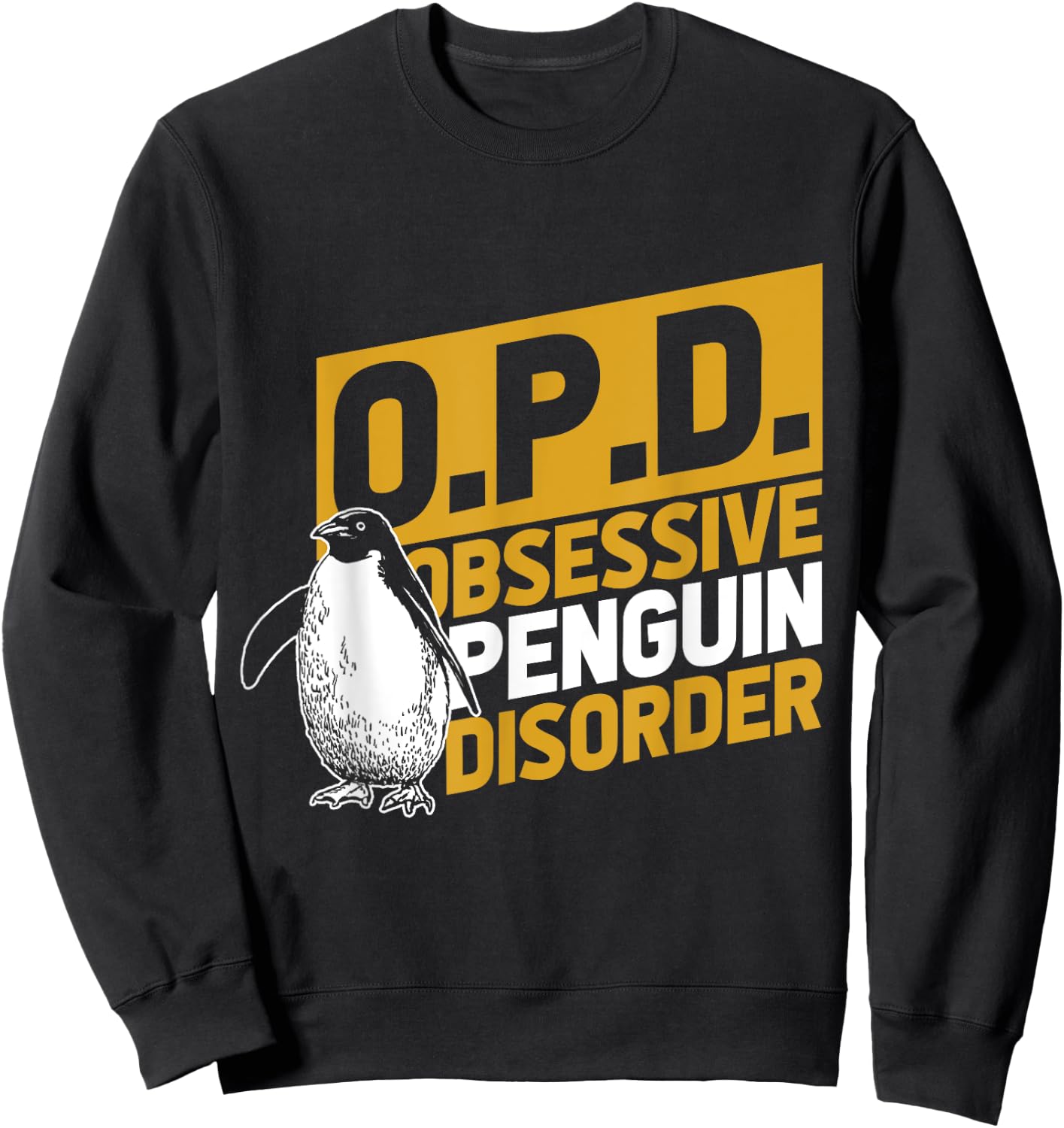 Obsessive Penguin Disorder Antarctica Sea Bird Zoo Penguin Sweatshirt - Sweatshirt | Black