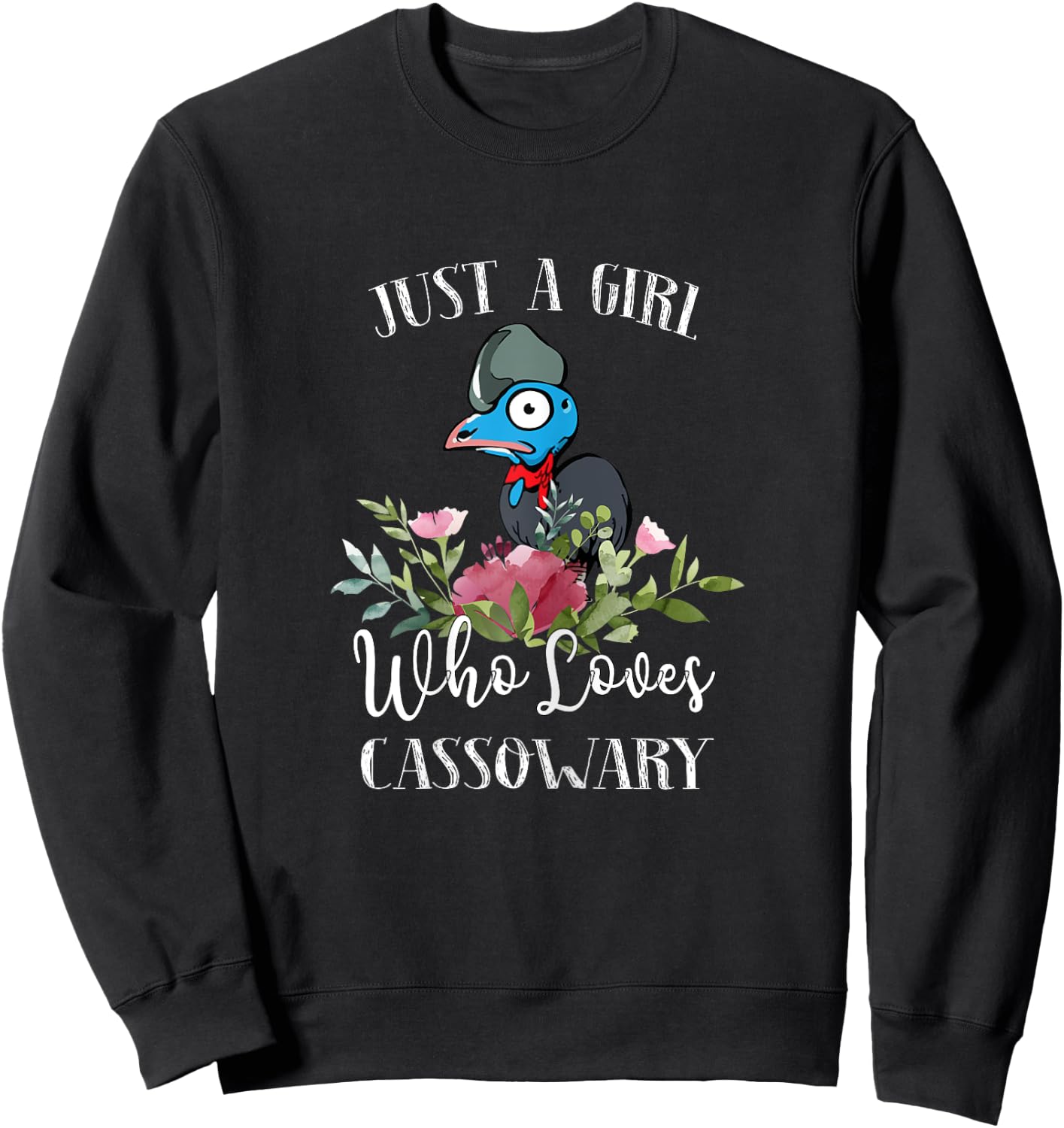 Bird Lover Just a Girl Who Loves Cassowary Sweatshirt - Sweatshirt | Black