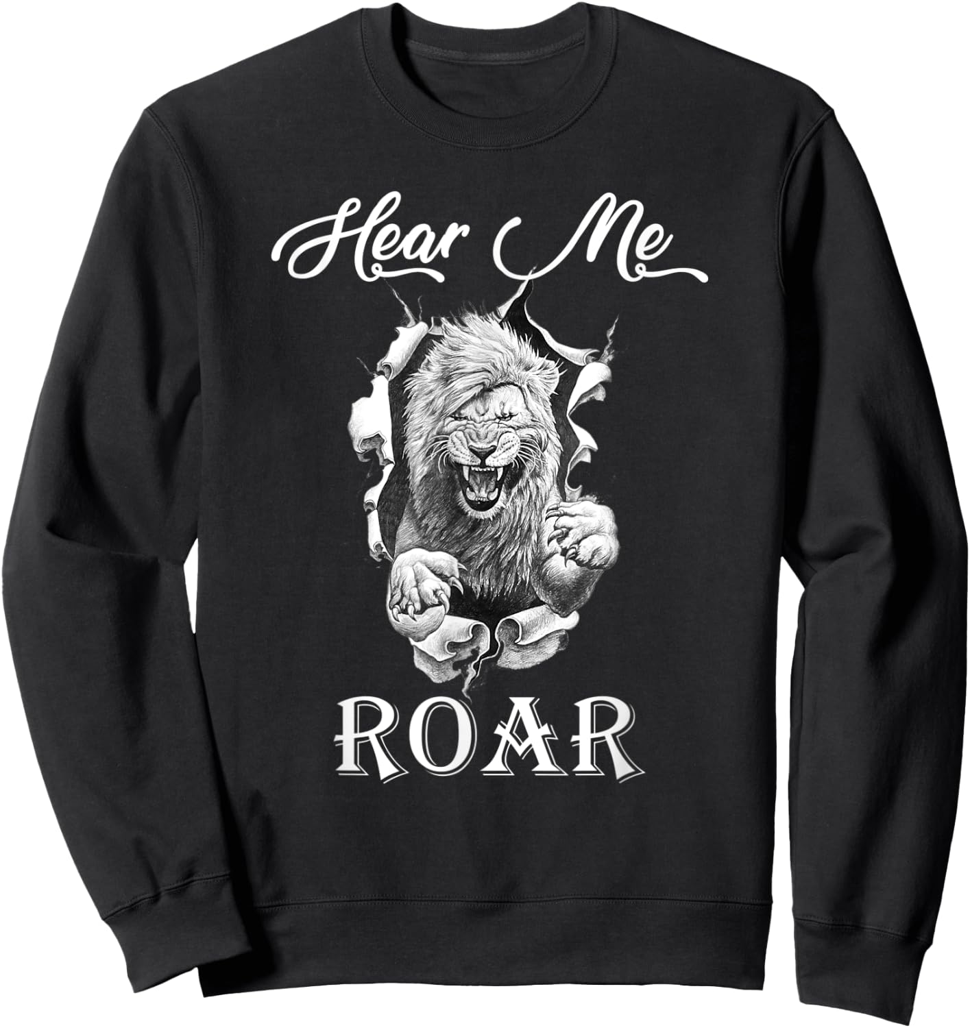 Lion Shirt Hear Me Roar Funny Lions Lovers Gift Sweatshirt - Sweatshirt | Black