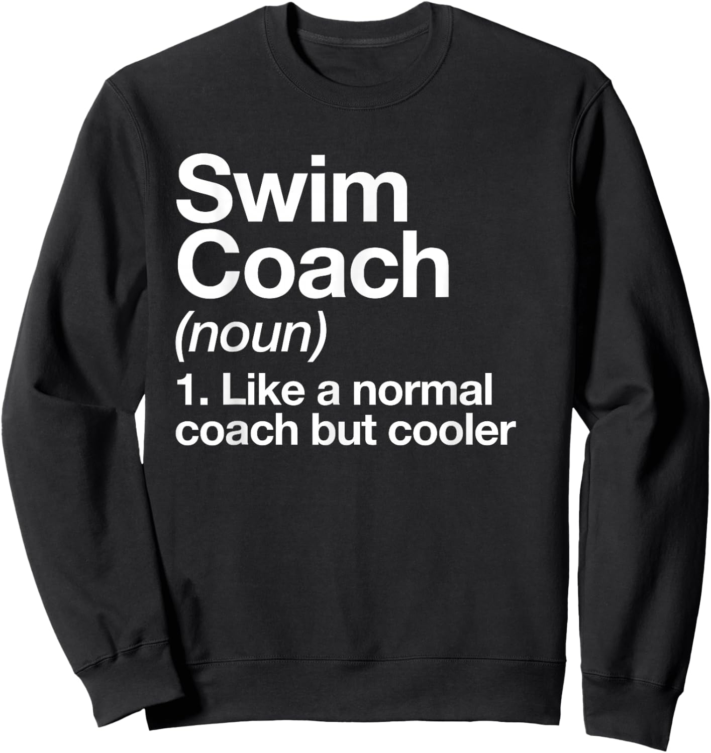 Swim Coach Funny Sports Definition Trainer Instructor School Sweatshirt - Sweatshirt | Black