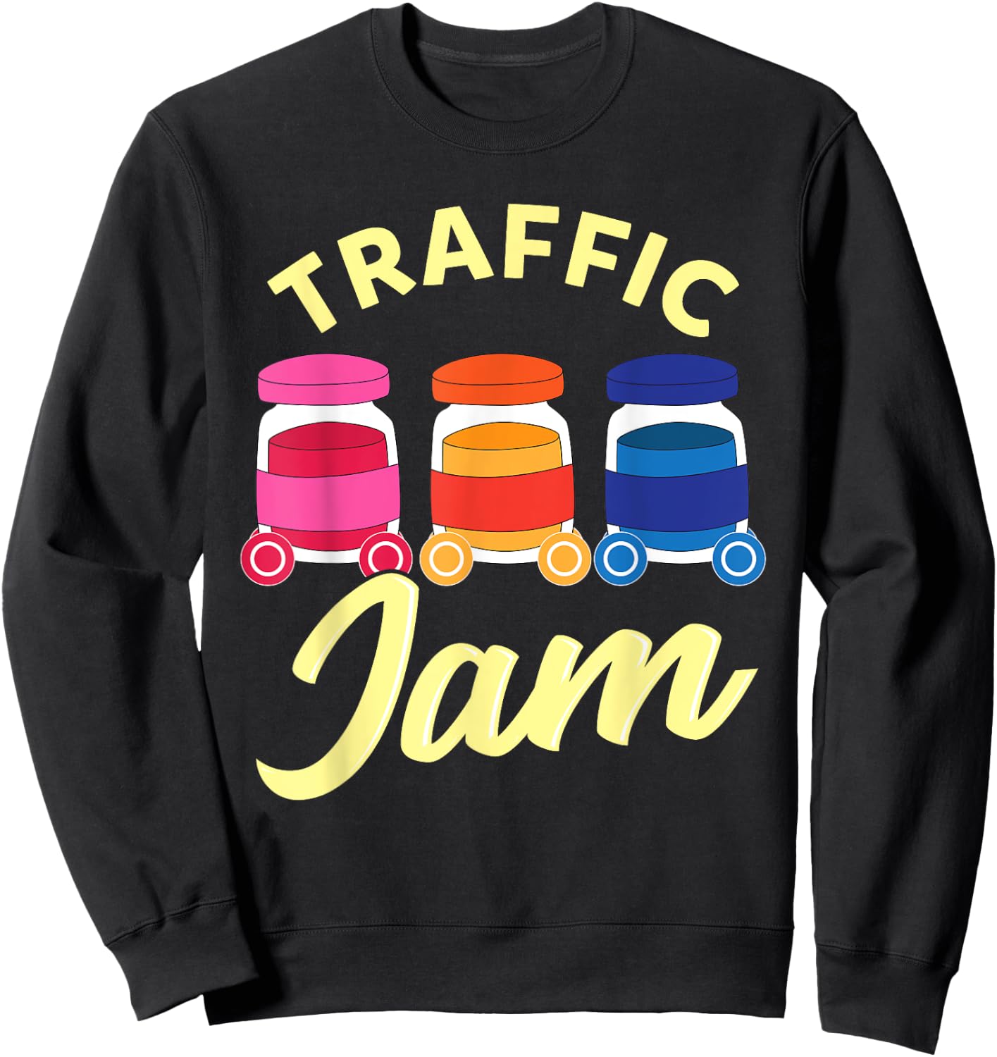Traffic Jam Fruit Jam Funny Food Pun Sweatshirt - Sweatshirt | Black