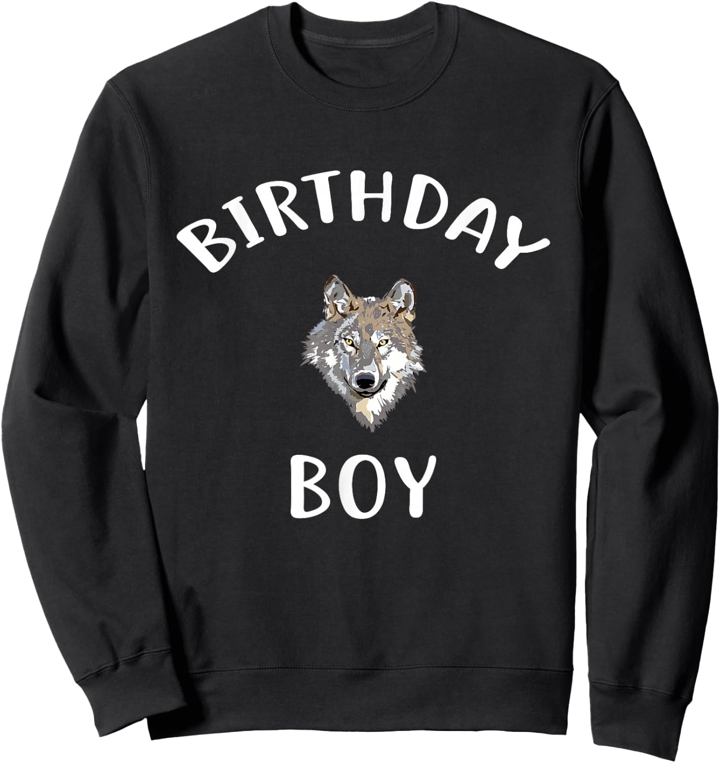 Birthday Boy WOLF Shirt Cute WOLF T Shirt for Birthday Wolve Sweatshirt - Sweatshirt | Black