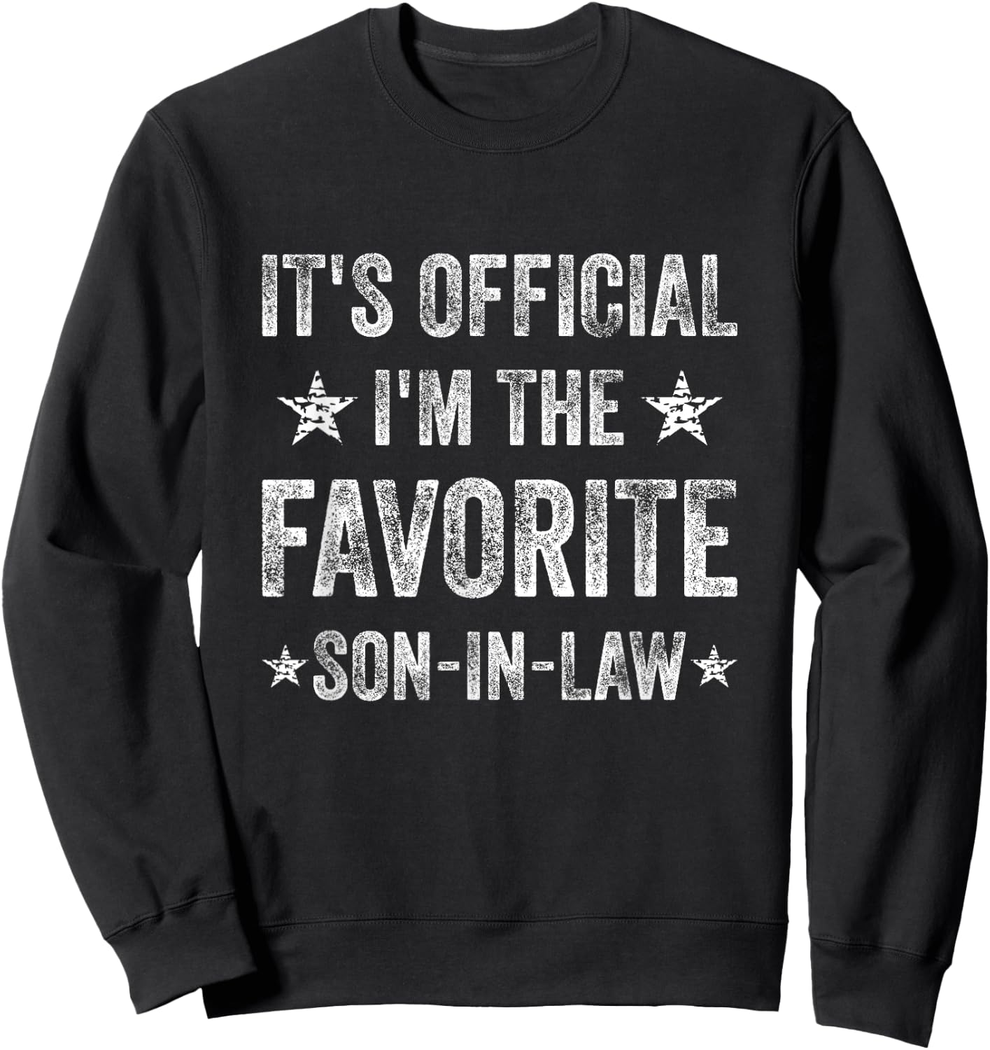It's Official I'm The Favorite Son-In-Law Funny Sweatshirt - Sweatshirt | Black