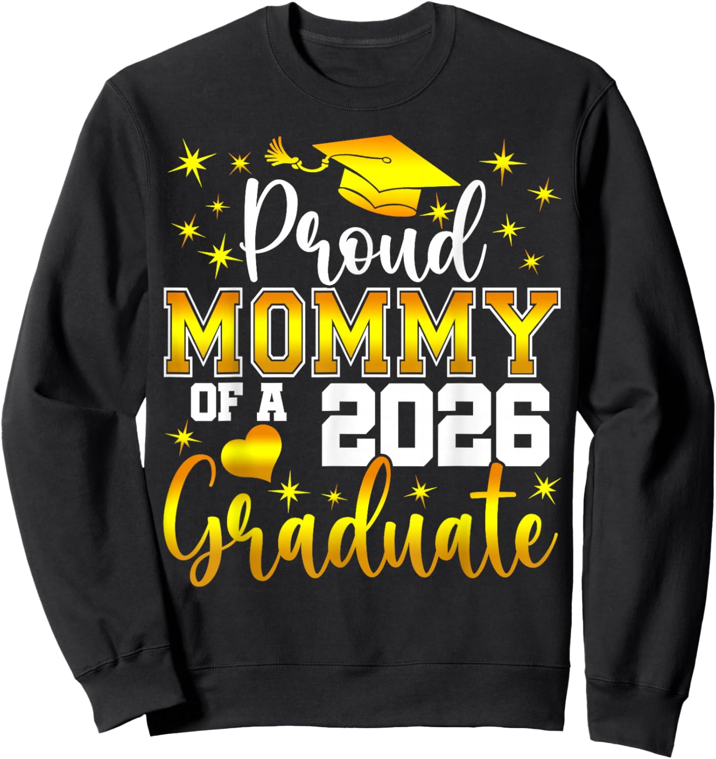 Proud Mommy of a Class of 2026 Graduate Senior Graduation Sweatshirt - Sweatshirt | Black