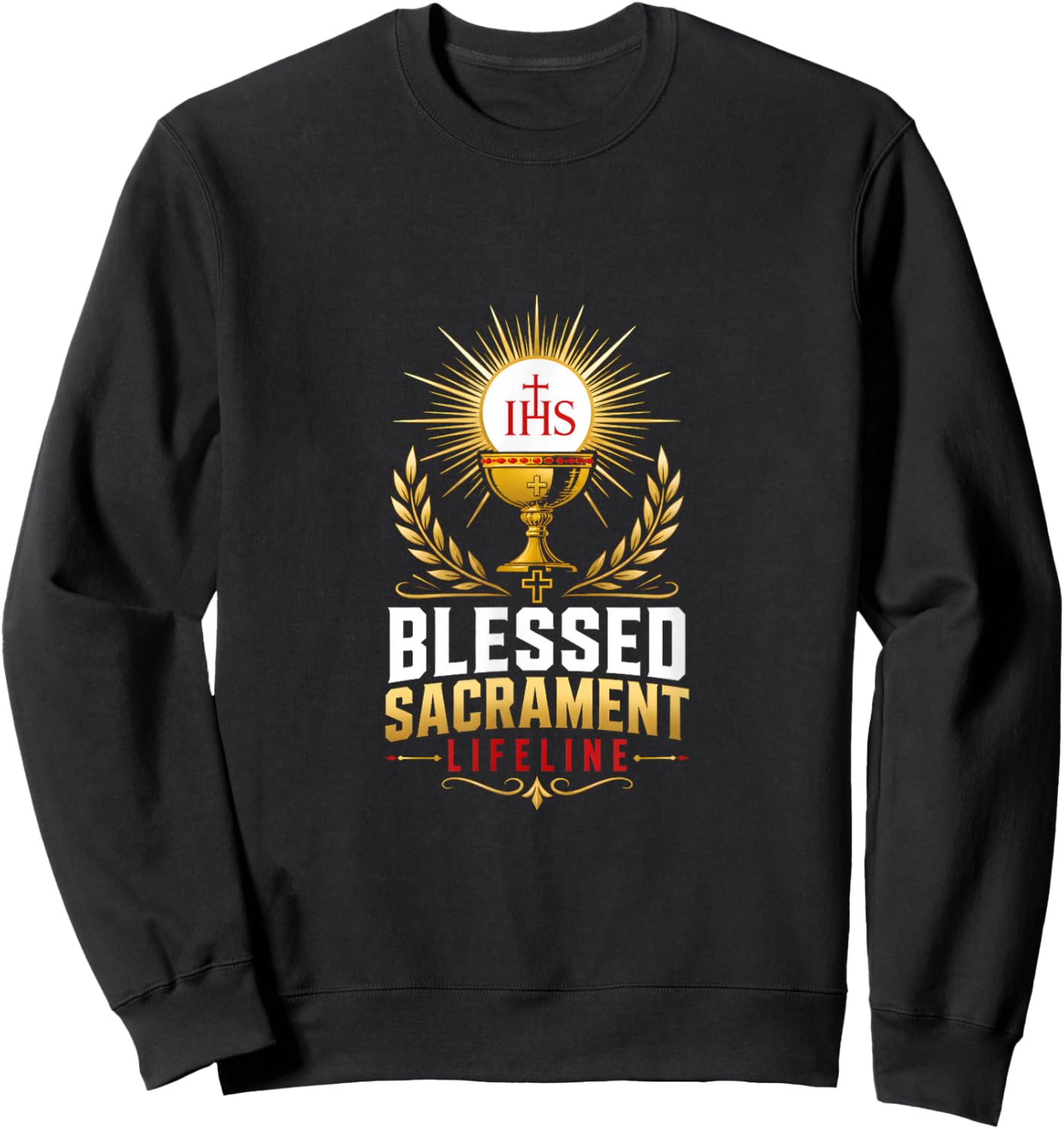 Blessed Sacrament Lifeline Catholic Prayer Sweatshirt - Sweatshirt | Black